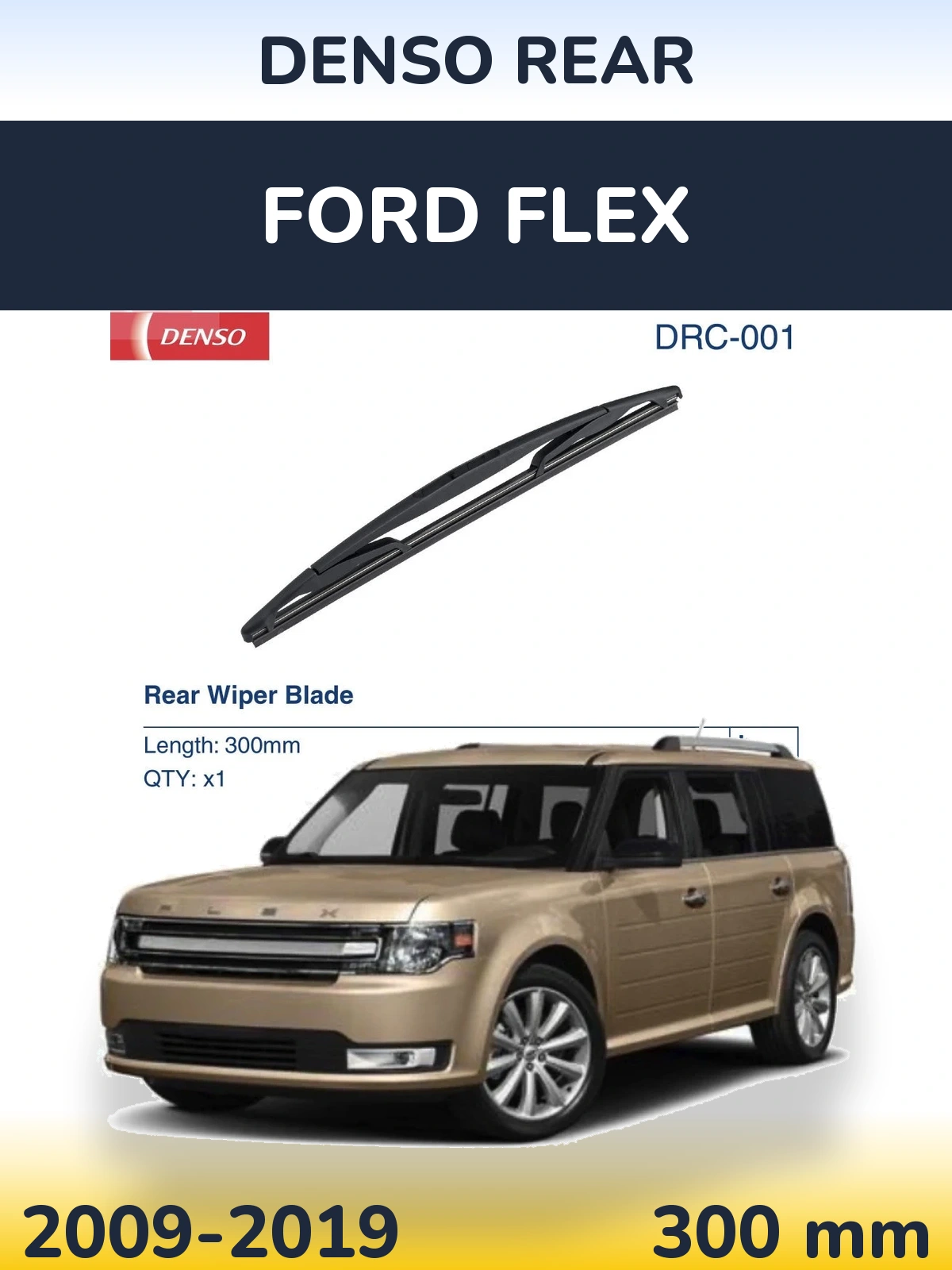 Rear wiper blade Denso Rear 300 mm for Ford Flex 2009-2019