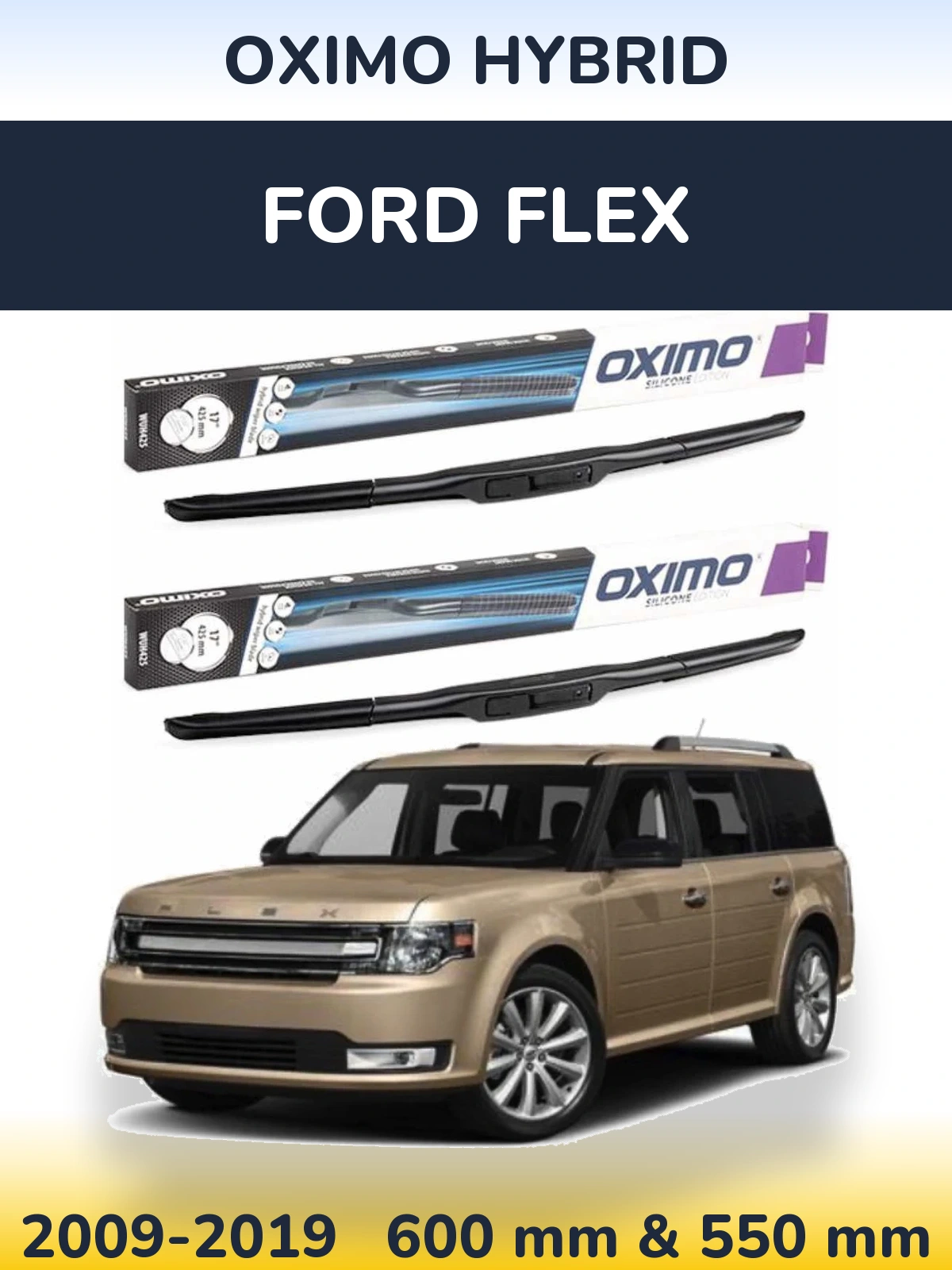 Front wiper blade set Oximo Hybrid 600 & 550 mm for Ford Flex 2009-2019