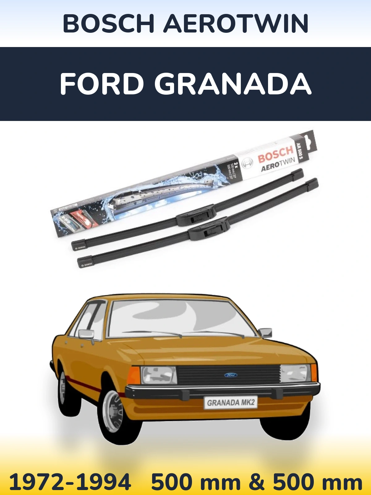 Front wiper blade set BOSCH AeroTwin 500 & 500 mm for Ford Granada 1972-1994