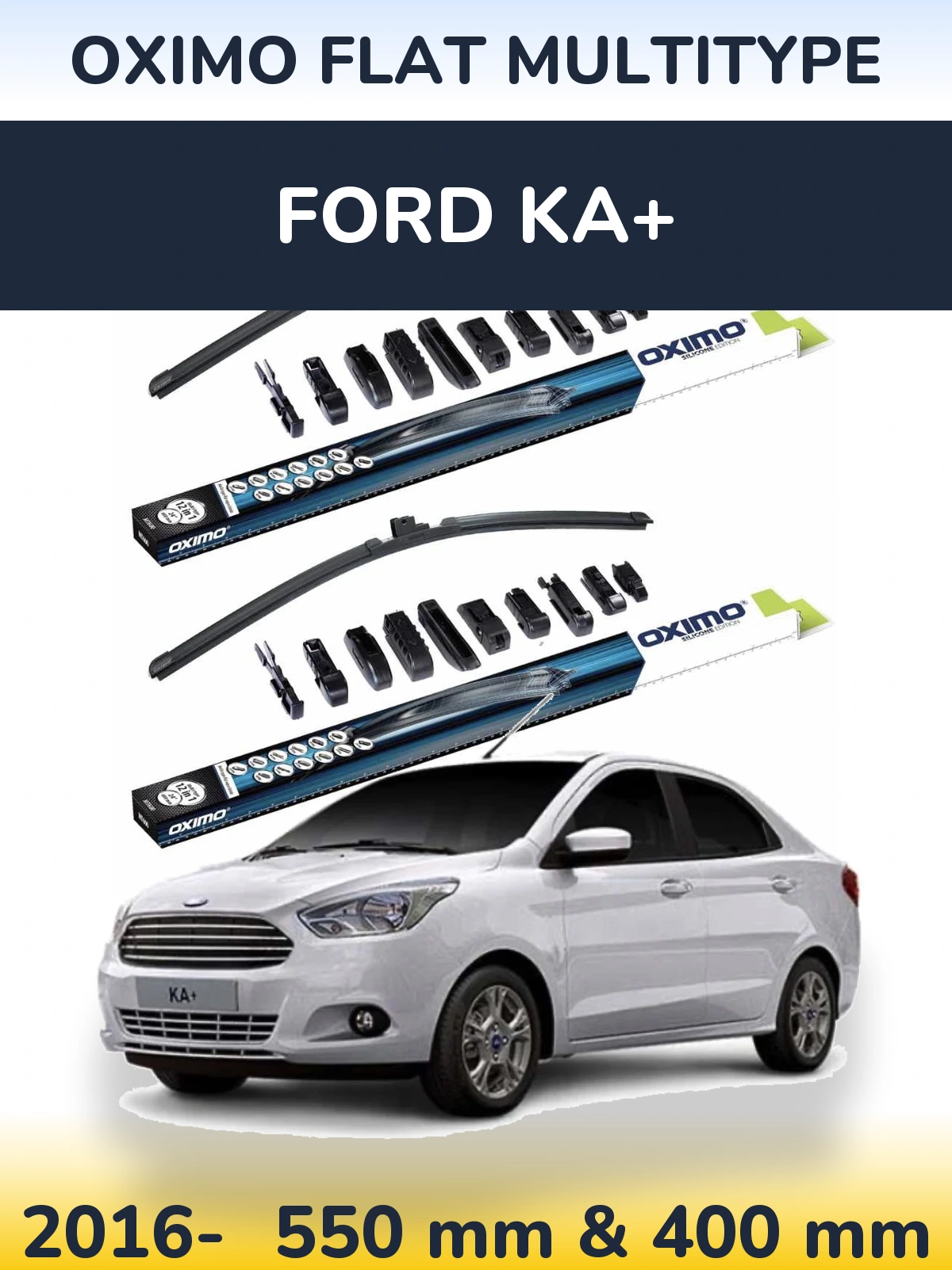 Front wiper blade set Oximo Flat MultiTypee 550 & 400 mm for Ford Ka+ 2016-2026