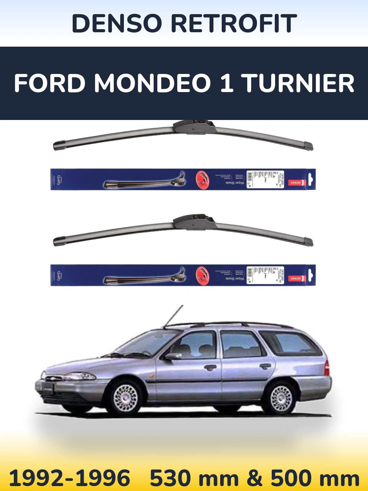 Комплект передніх щіток Denso Retrofit 530 & 500 мм для Ford Mondeo 1 Turnier 1992-1996