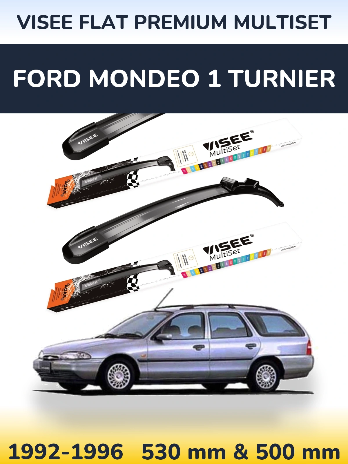 Front wiper blade set VISEE FLAT PREMIUM MultiSet 530 & 500 mm for Ford Mondeo 1 Turnier 1992-1996