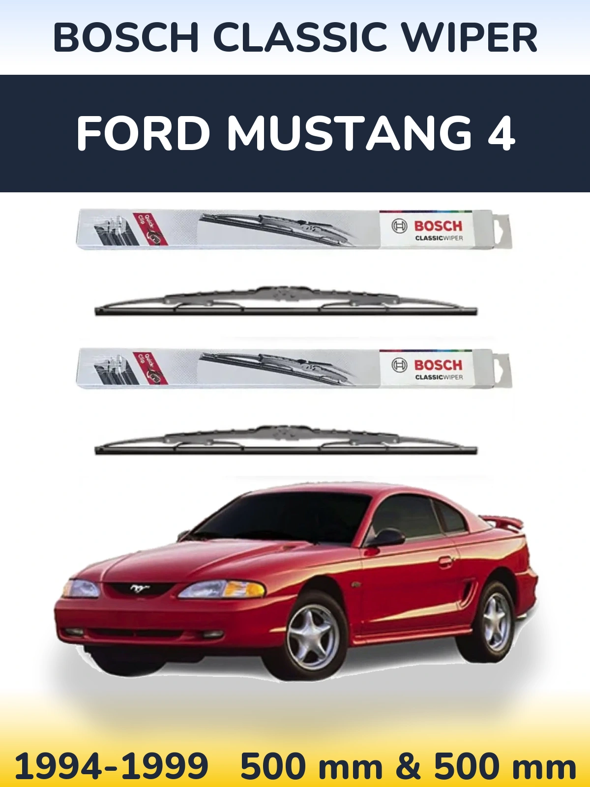 Front wiper blade set BOSCH Classic Wiper 500 & 500 mm for Ford Mustang 4 1994-1999