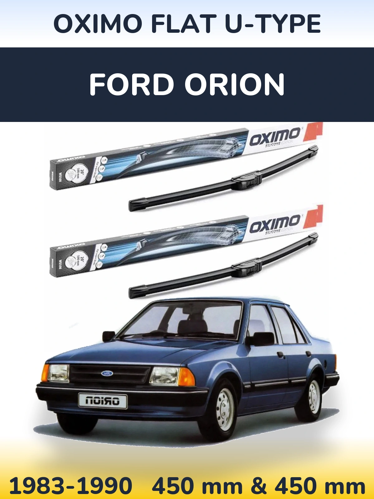 Front wiper blade set Oximo Flat U-type 450 & 450 mm for Ford Orion 1983-1990