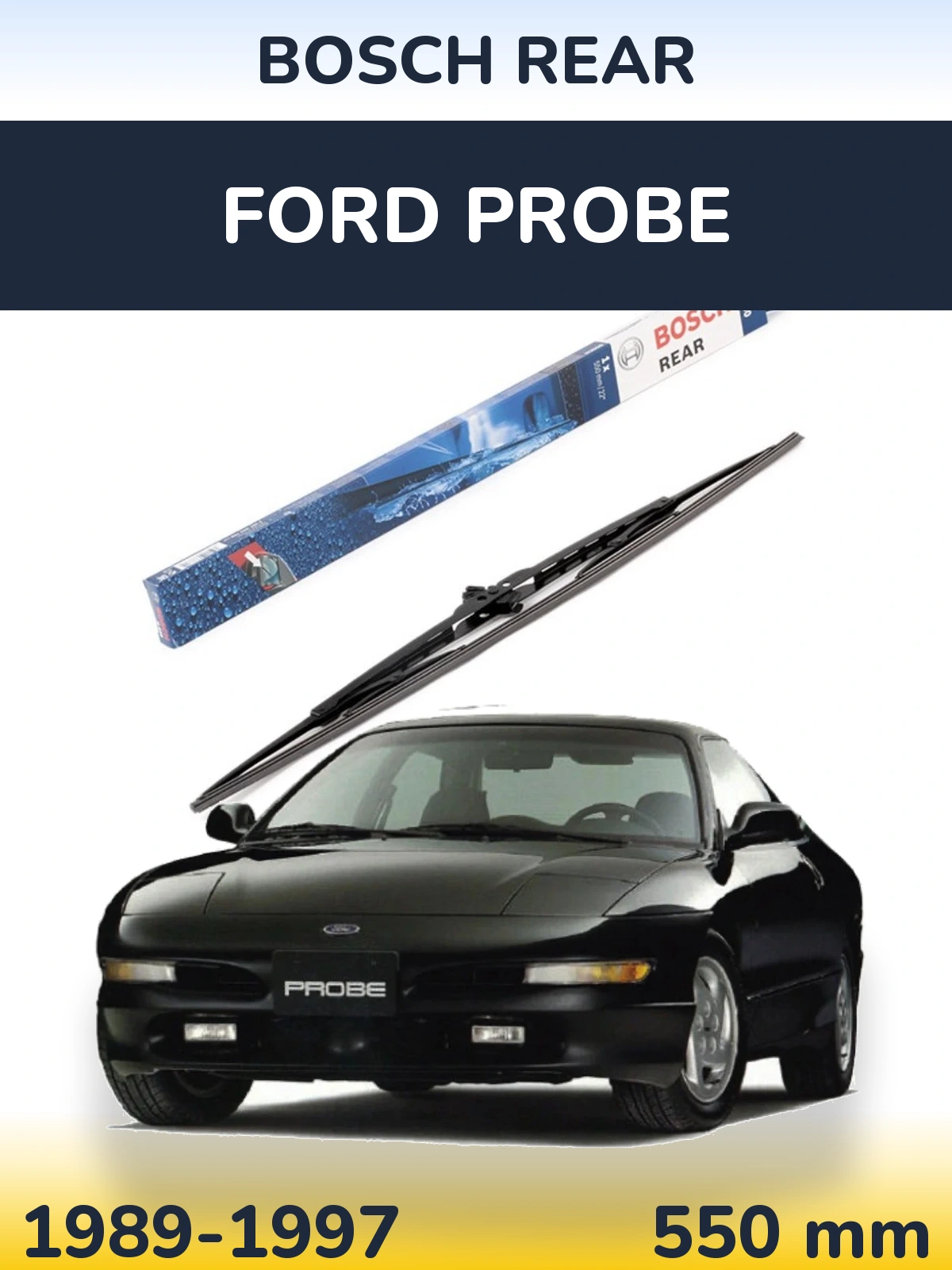 Задня щітка BOSCH Rear 550 мм для Ford Probe 1989-1997