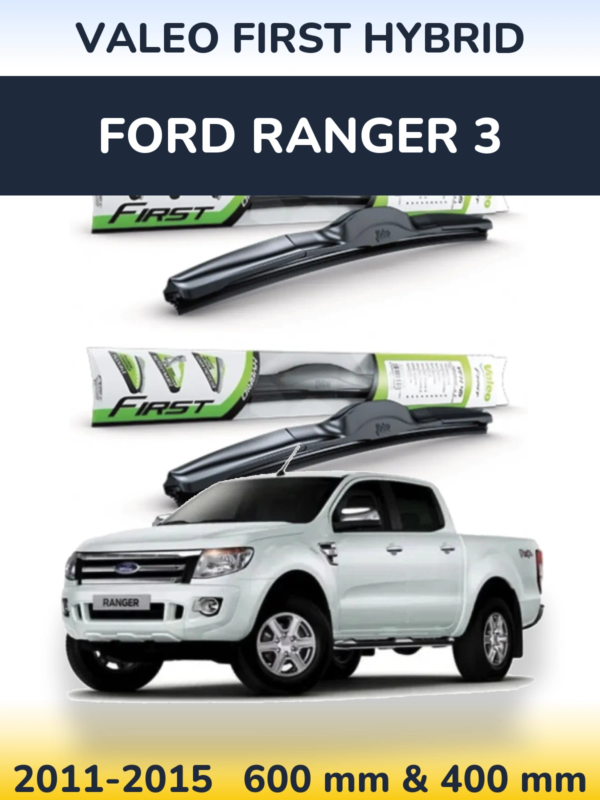 Front wiper blade set Valeo First Hybrid 600 & 400 mm for Ford Ranger 3 2011-2015