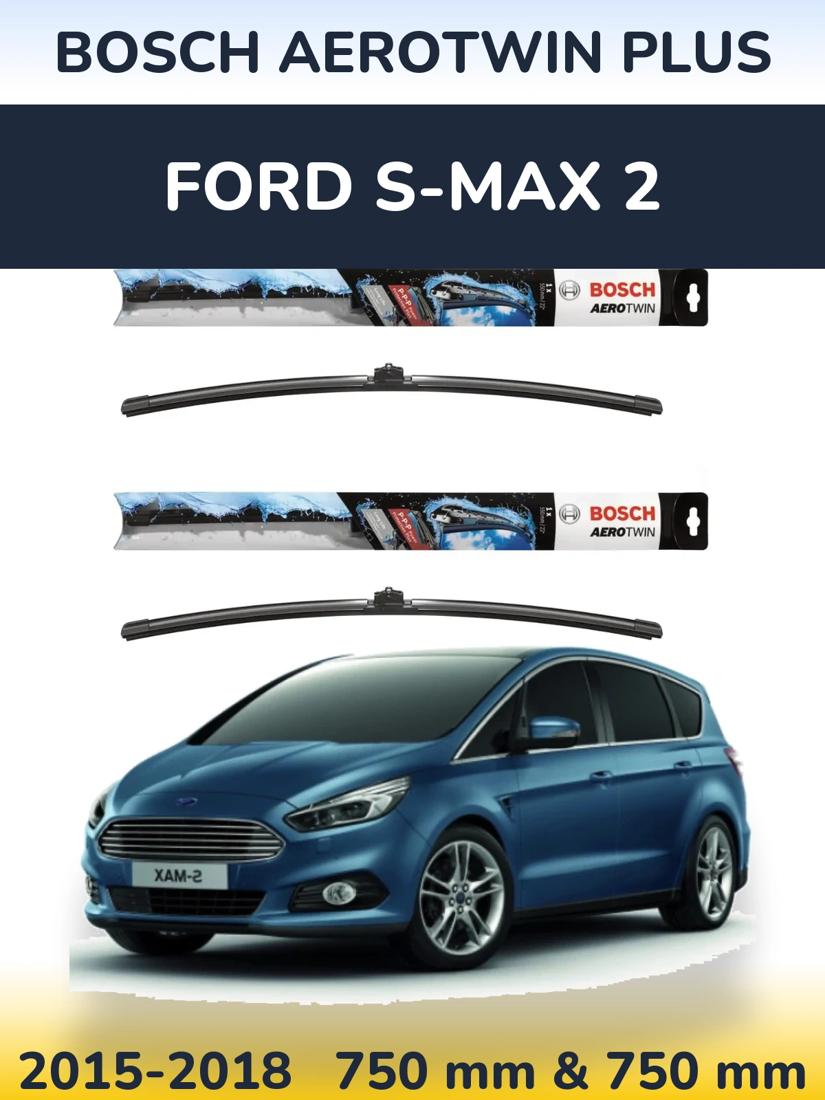 Комплект передніх щіток BOSCH AeroTwin Plus 750 & 750 мм для Ford S-MAX 2 2015-2018