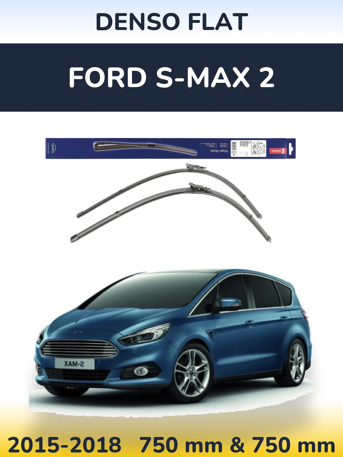 Комплект передніх щіток Denso Flat 750 & 750 мм для Ford S-MAX 2 2015-2018