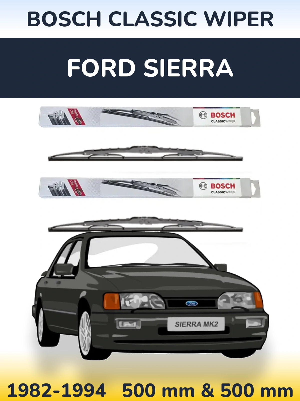 Front wiper blade set BOSCH Classic Wiper 500 & 500 mm for Ford Sierra 1982-1994