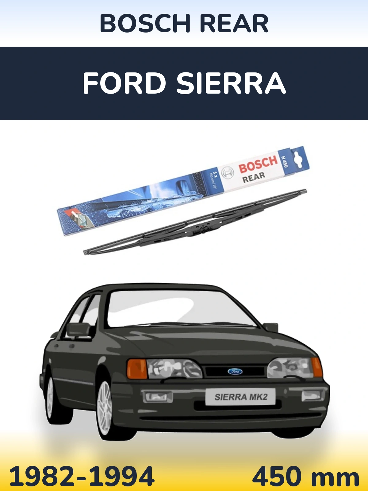 Задний дворник BOSCH Rear 450 мм для Ford Sierra 1982-1994