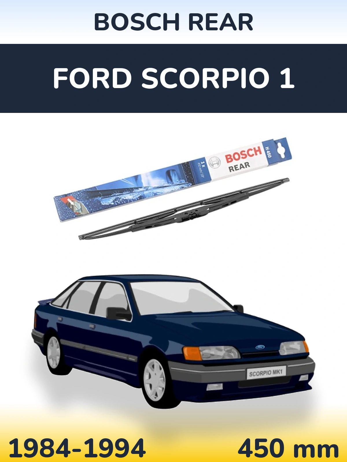 Rear wiper blade BOSCH Rear 450 mm for Ford Scorpio 1 1984-1994
