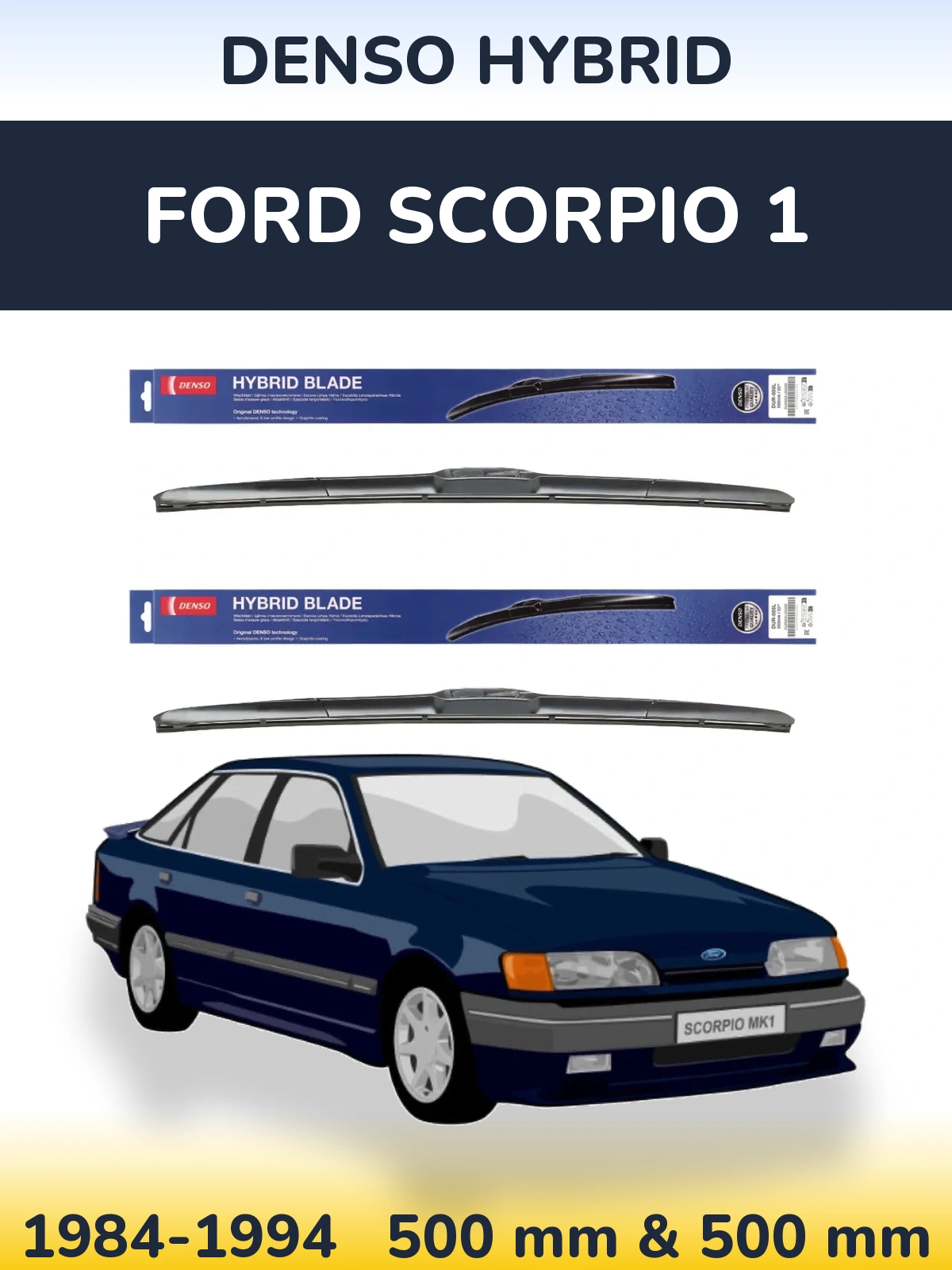 Front wiper blade set Denso Hybrid 500 & 500 mm for Ford Scorpio 1 1984-1994