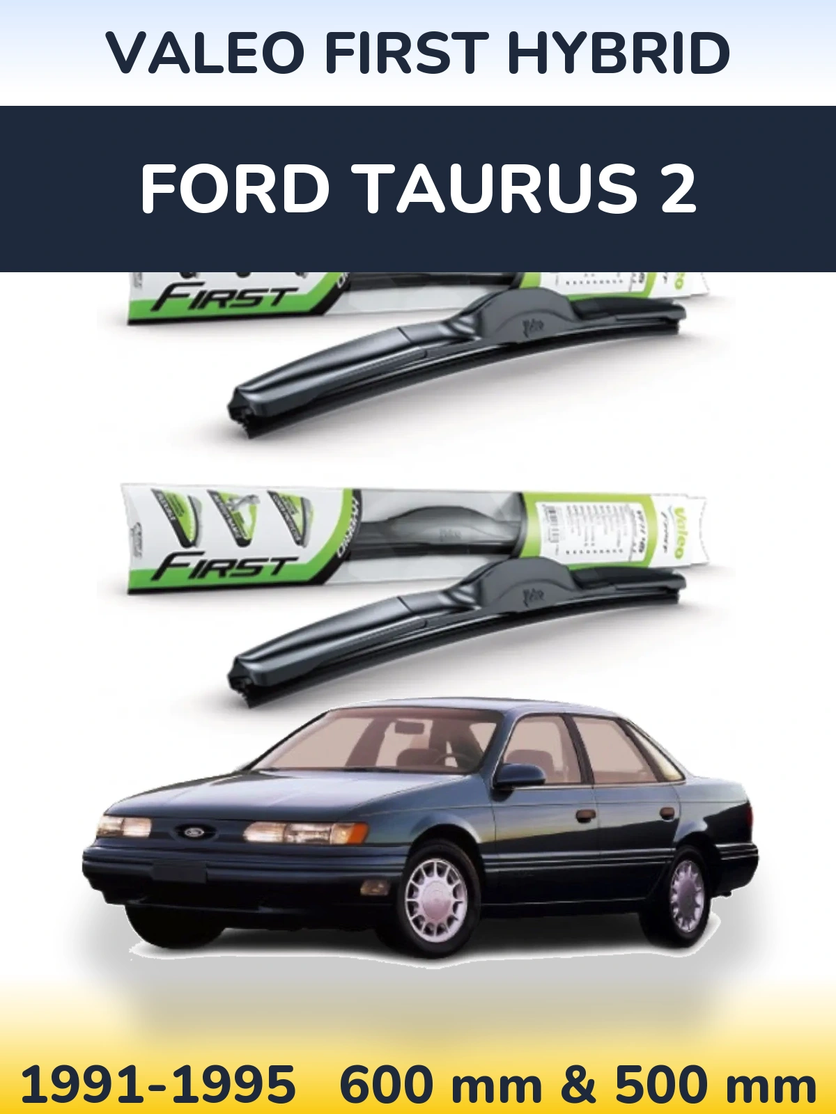 Front wiper blade set Valeo First Hybrid 600 & 500 mm for Ford Taurus 2 1991-1995