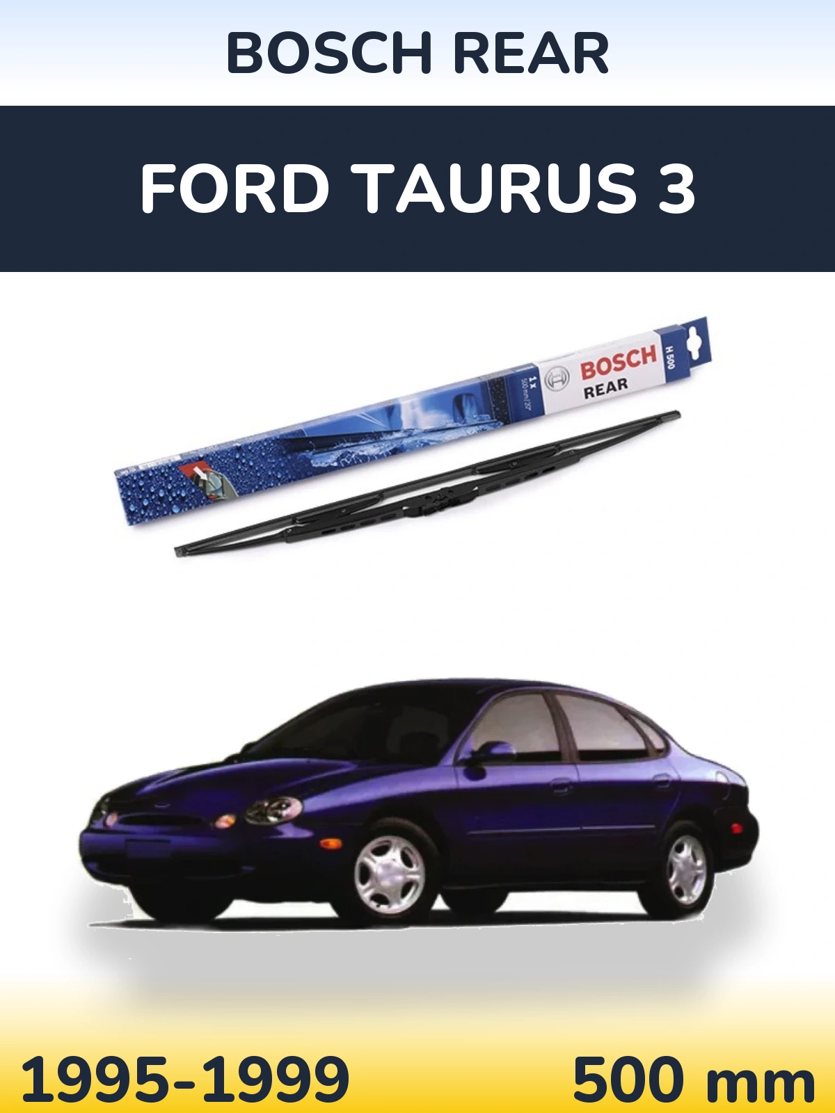 Задний дворник BOSCH Rear 500 мм для Ford Taurus 3 1995-1999