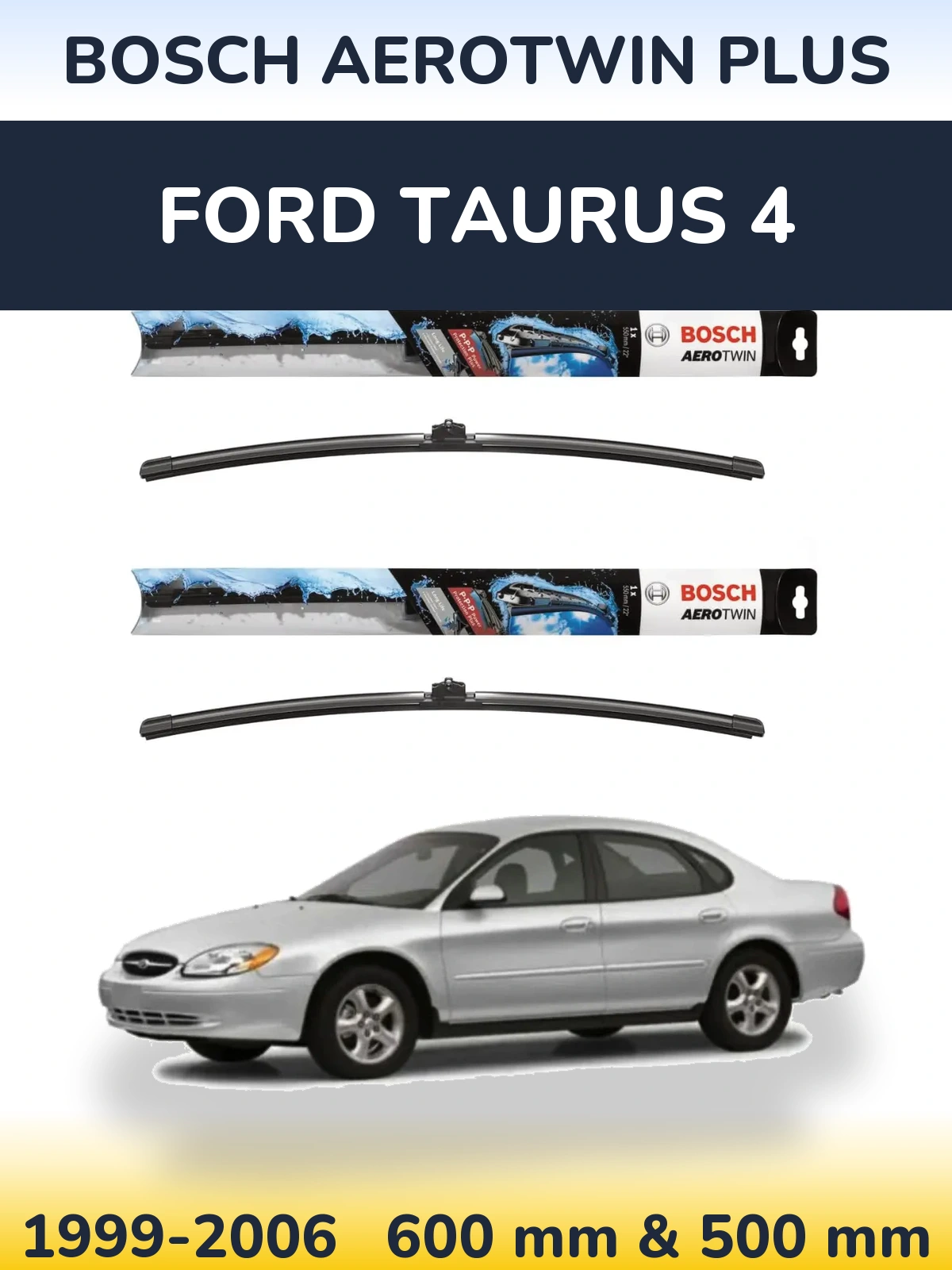 Front wiper blade set BOSCH AeroTwin Plus 600 & 500 mm for Ford Taurus 4 1999-2006