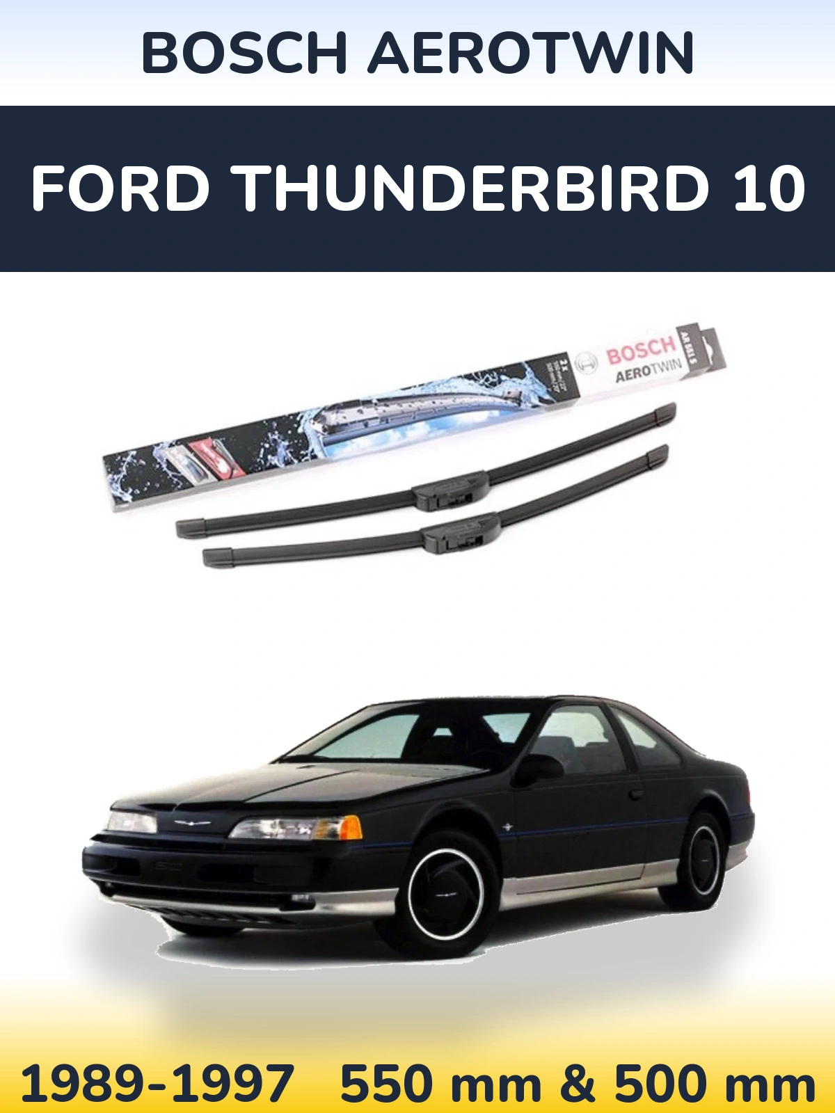 Комплект передніх щіток BOSCH AeroTwin 550 & 500 мм для Ford Thunderbird 10 1989-1997