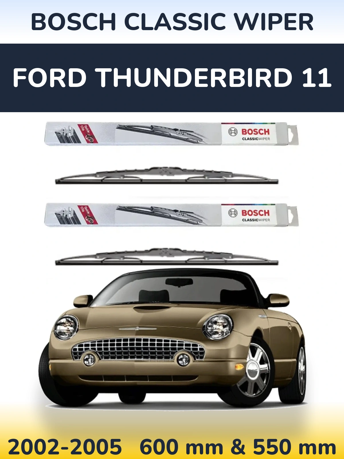 Комплект передніх щіток BOSCH Classic Wiper 600 & 550 мм для Ford Thunderbird 11 2002-2005