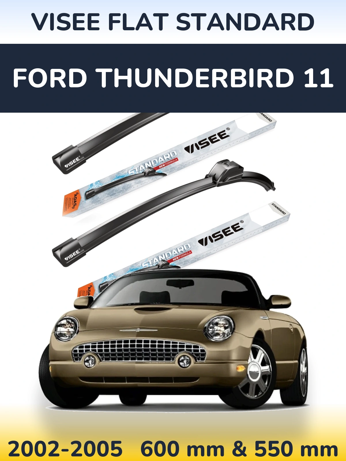 Комплект передніх щіток VISEE FLAT STANDARD 600 & 550 мм для Ford Thunderbird 11 2002-2005