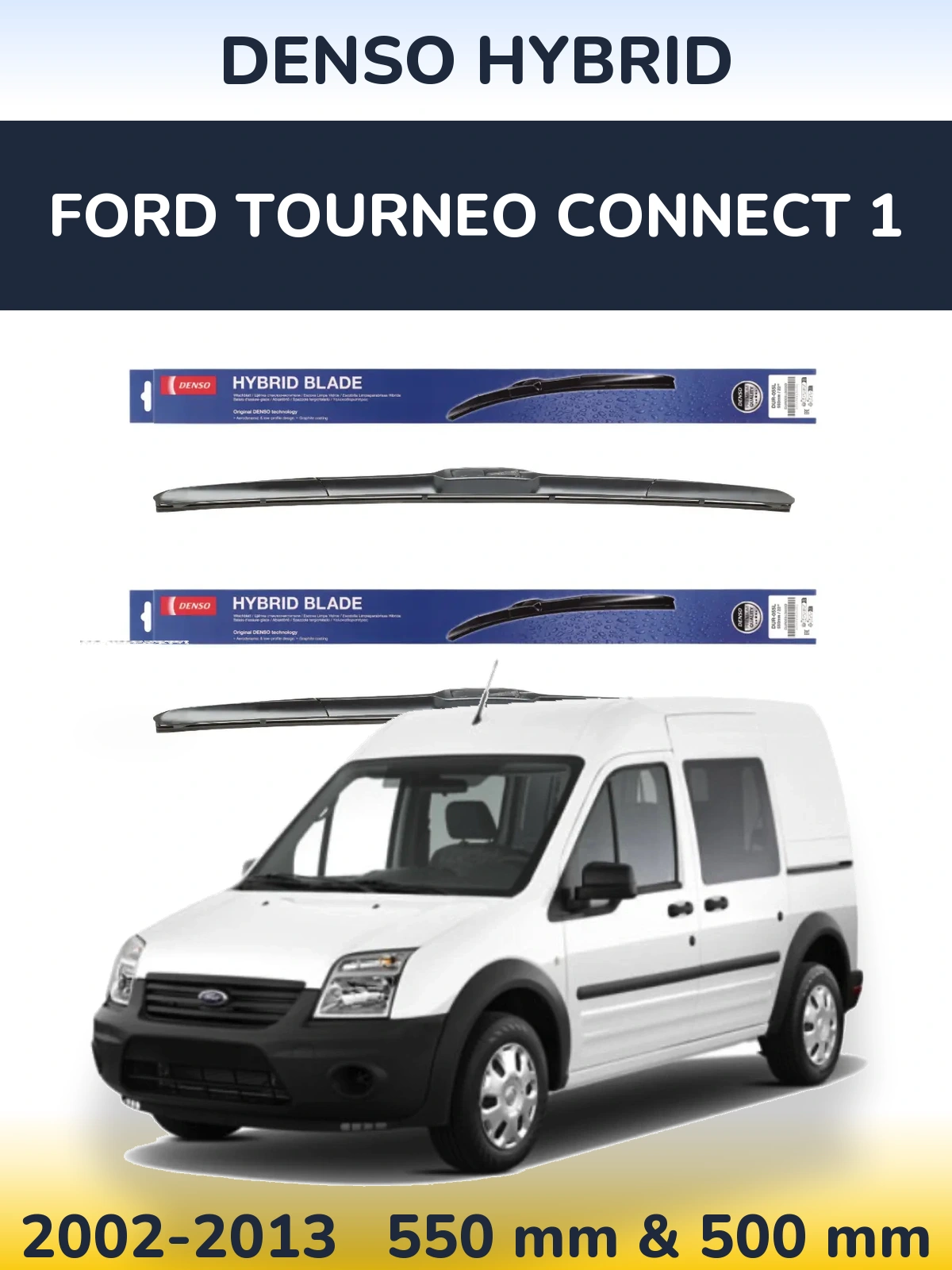 Front wiper blade set Denso Hybrid 550 & 500 mm for Ford Tourneo Connect 1 2002-2013
