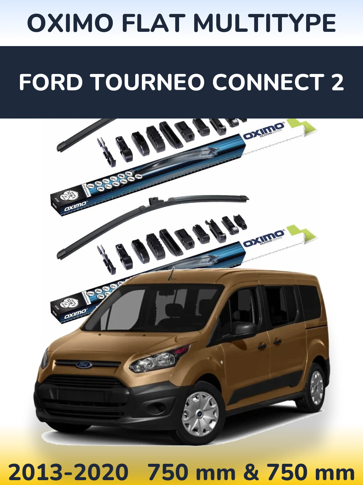 Front wiper blade set Oximo Flat MultiTypee 750 & 750 mm for Ford Tourneo Connect 2 2013-2020