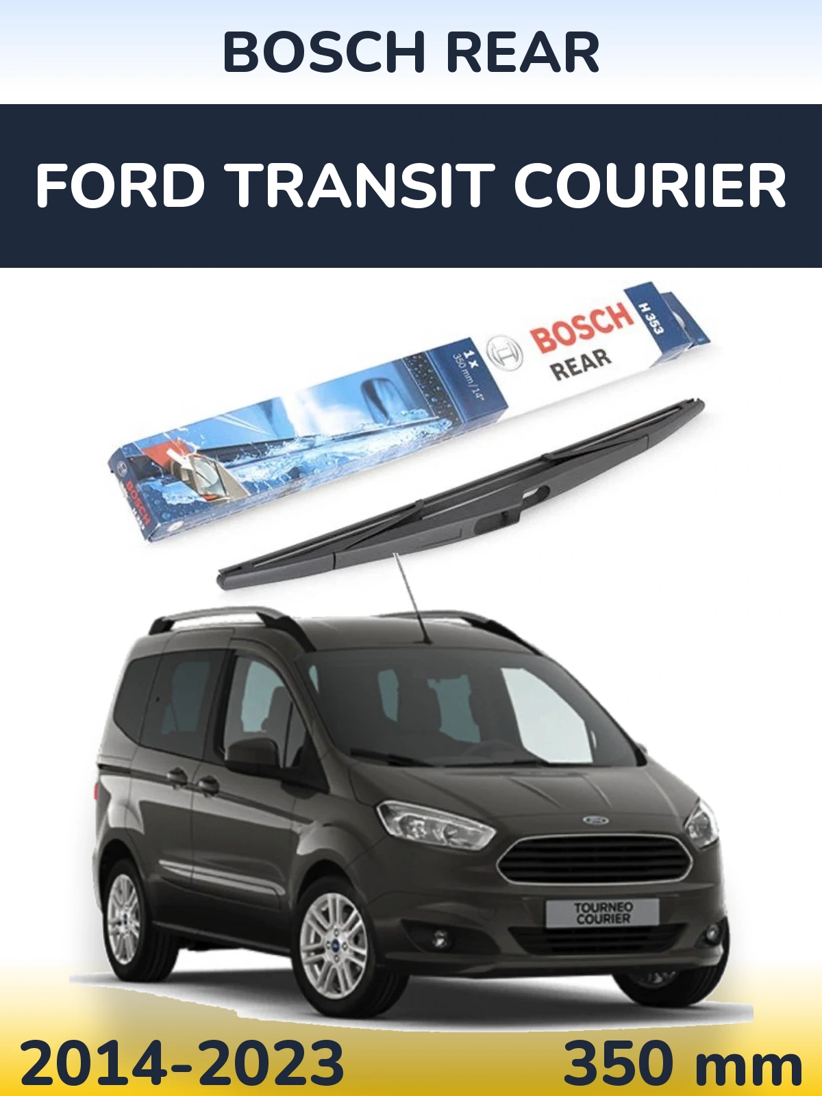 Задня щітка BOSCH Rear 350 мм для Ford Transit Courier 2014-2023