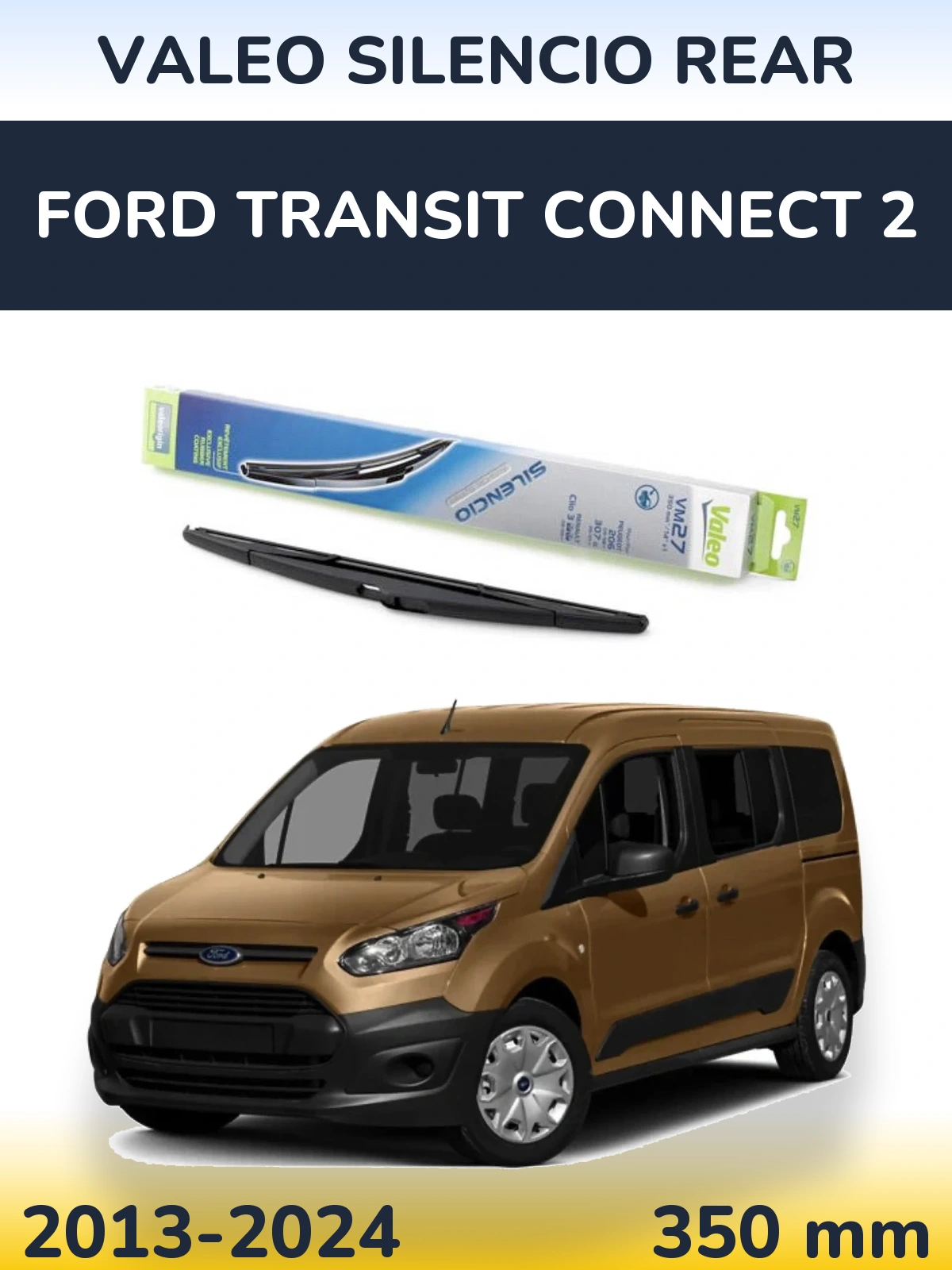 Rear wiper blade Valeo Silencio Rear 350 mm for Ford Transit Connect 2 2013-2024