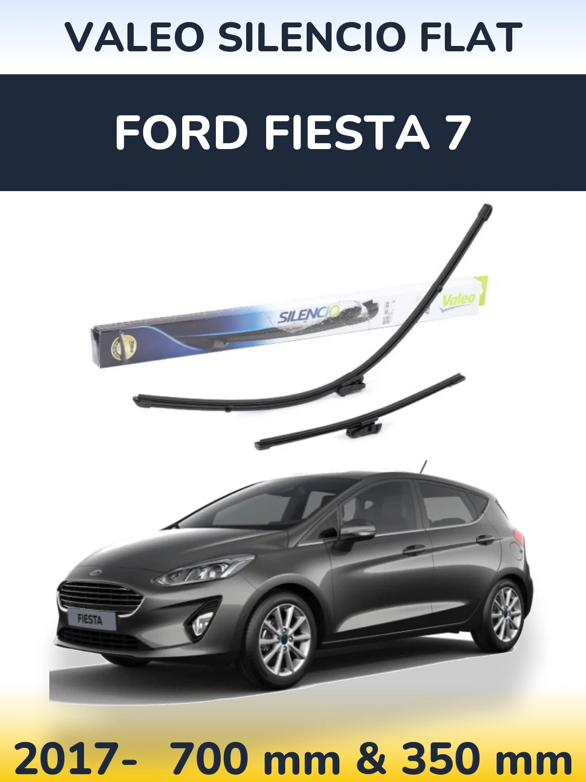 Front wiper blade set Valeo Silencio Flat 700 & 350 mm for Ford Fiesta 7 2017-2026