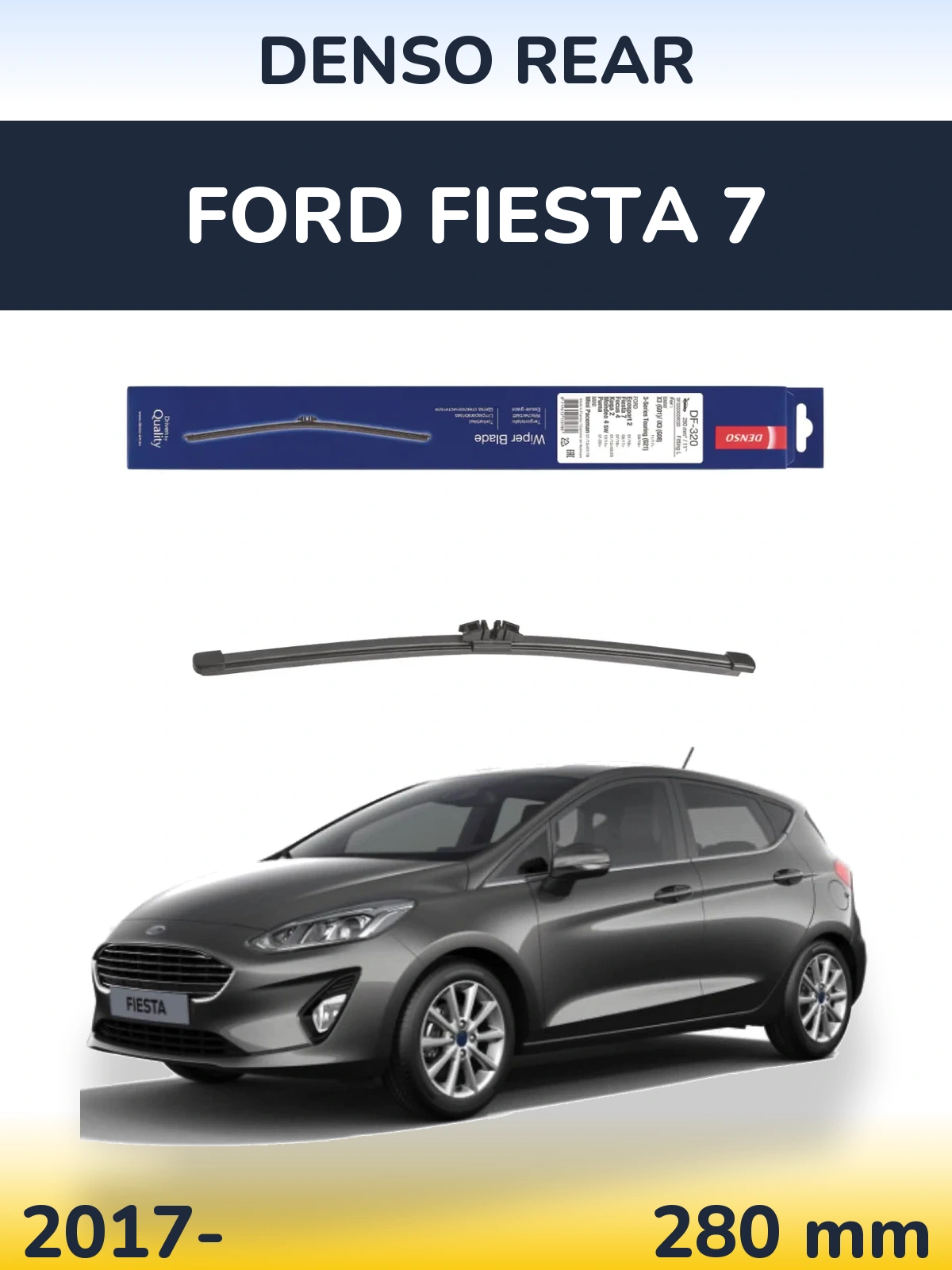 Задний дворник Denso Rear 280 мм для Ford Fiesta 7 2017-2026