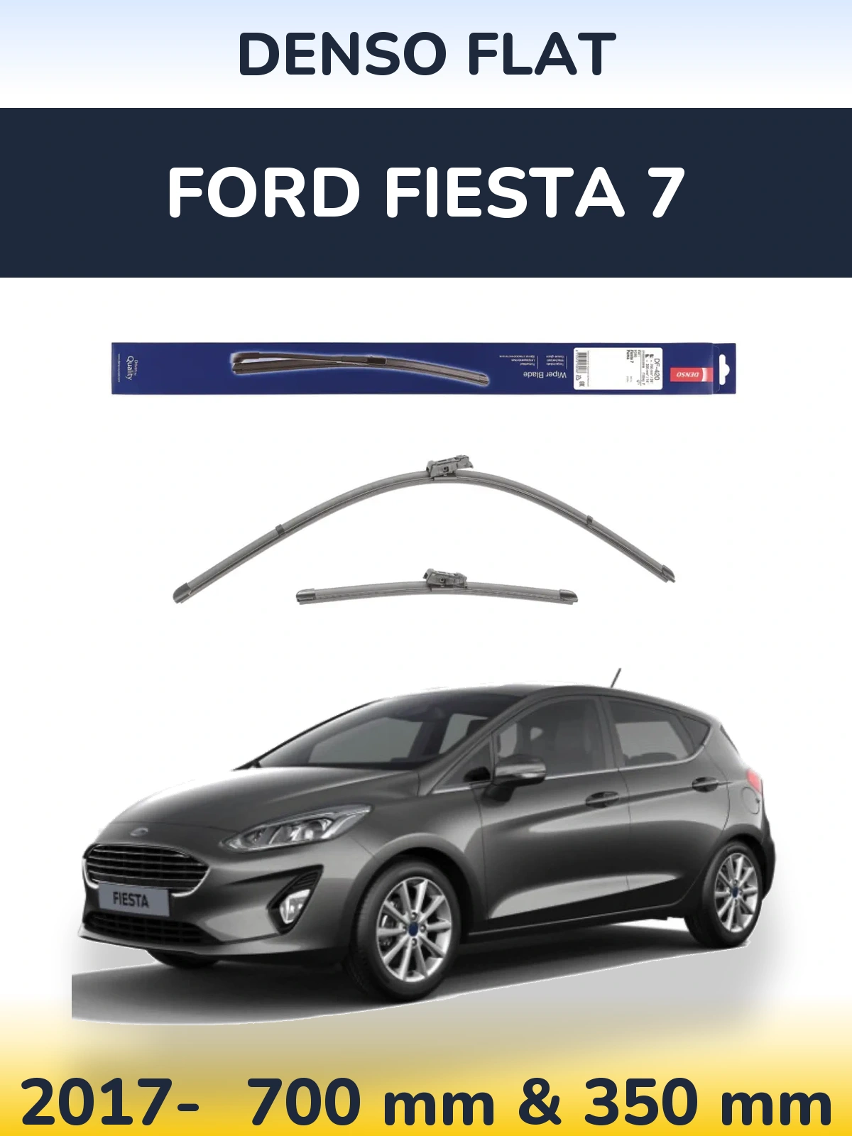 Front wiper blade set Denso Flat 700 & 350 mm for Ford Fiesta 7 2017-2026