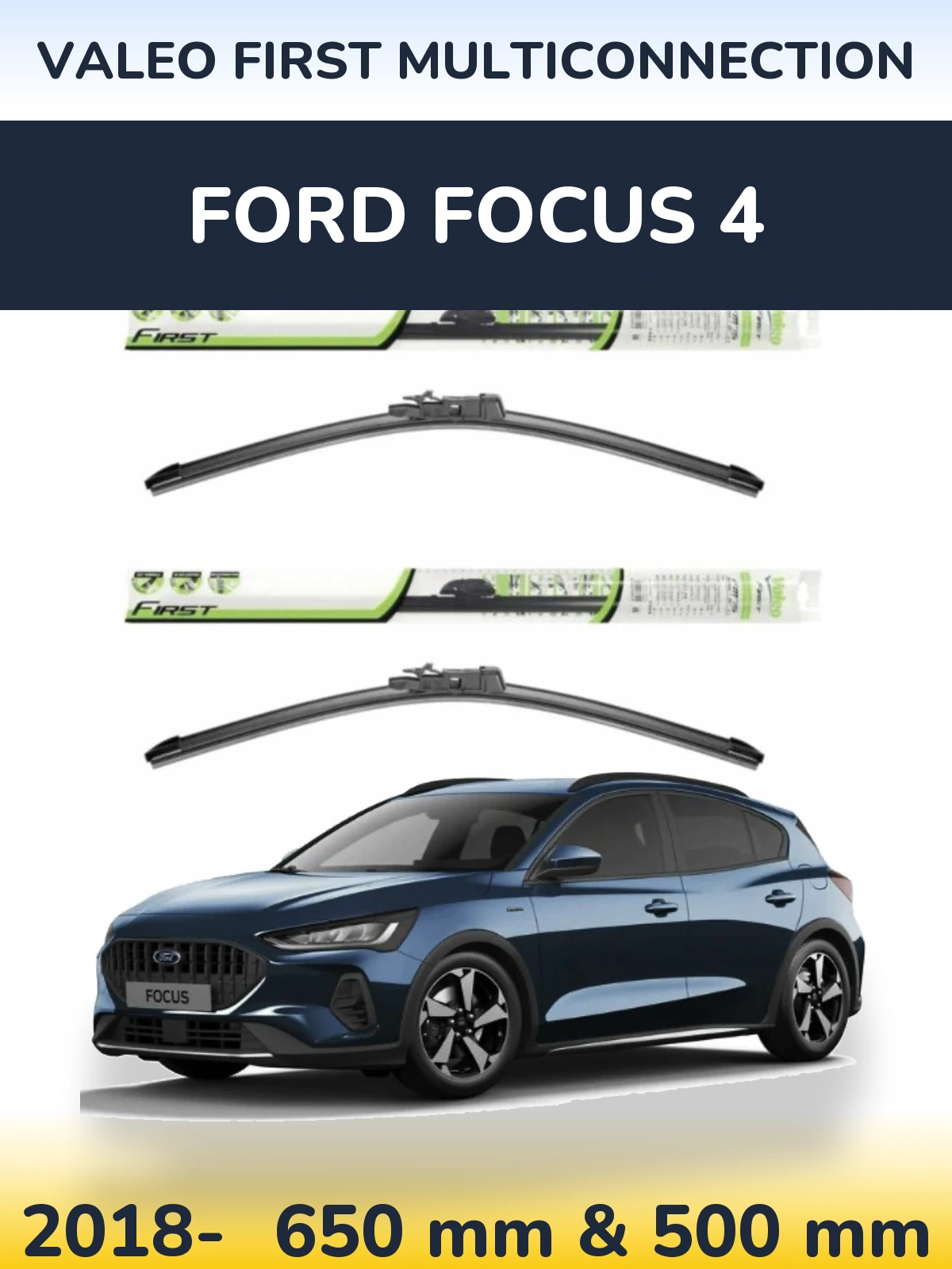 Комплект передніх щіток Valeo First MultiConnection 650 & 500 мм для Ford Focus 4 2018-2026