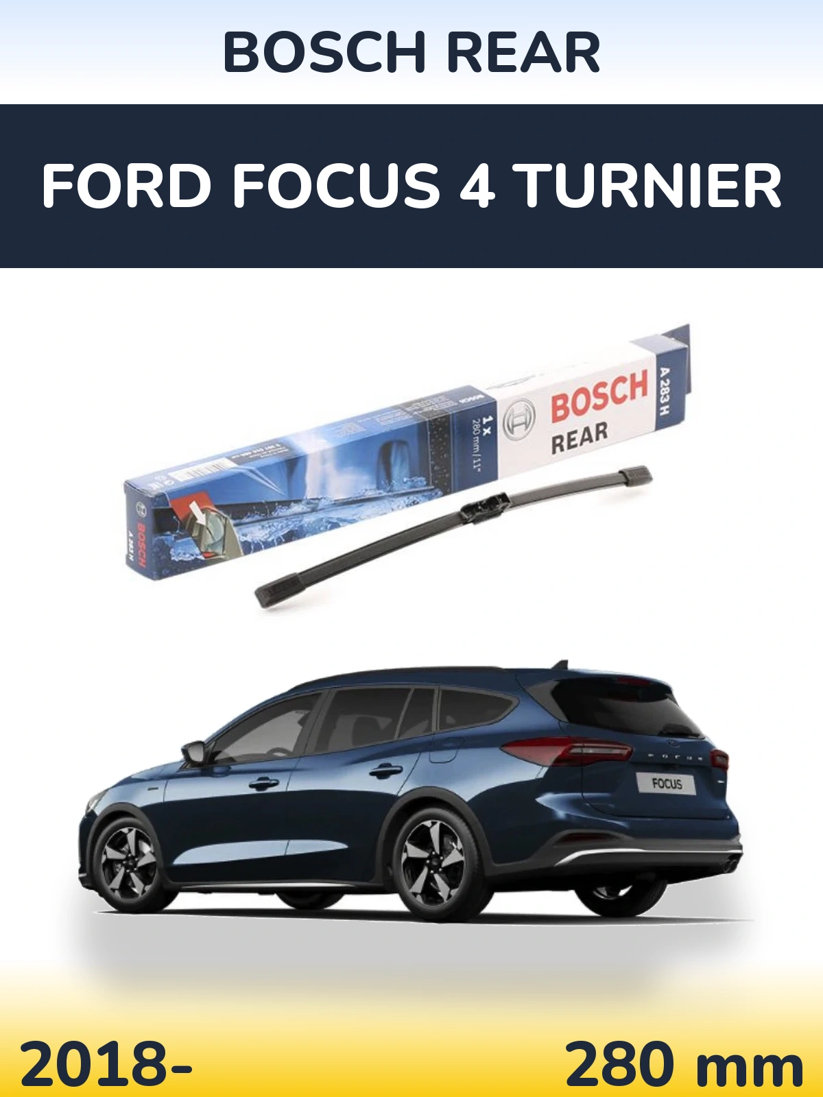 Rear wiper blade BOSCH Rear 280 mm for Ford Focus 4 Turnier 2018-2026