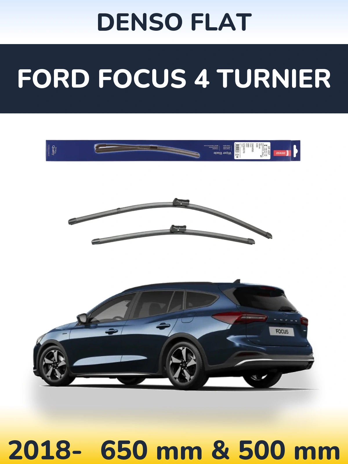 Комплект передніх щіток Denso Flat 650 & 500 мм для Ford Focus 4 Turnier 2018-2026