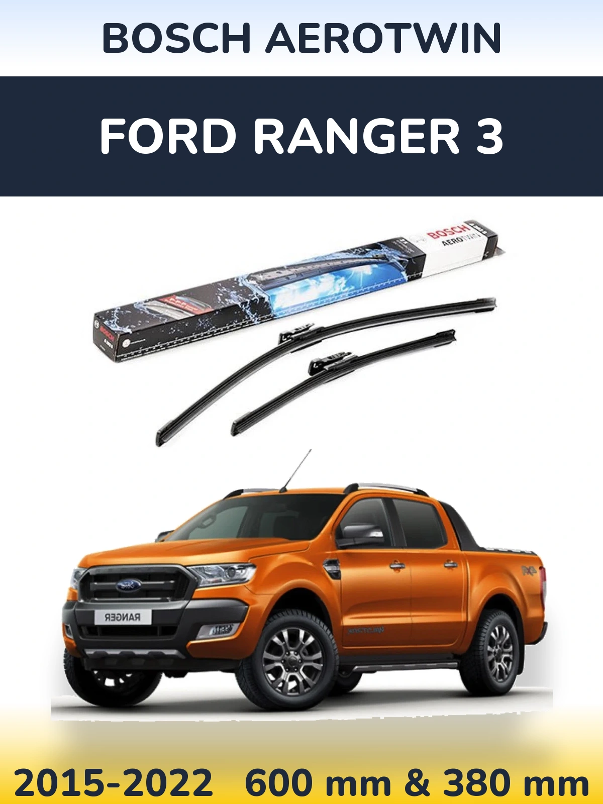 Front wiper blade set BOSCH AeroTwin 600 & 380 mm for Ford Ranger 3 2015-2022