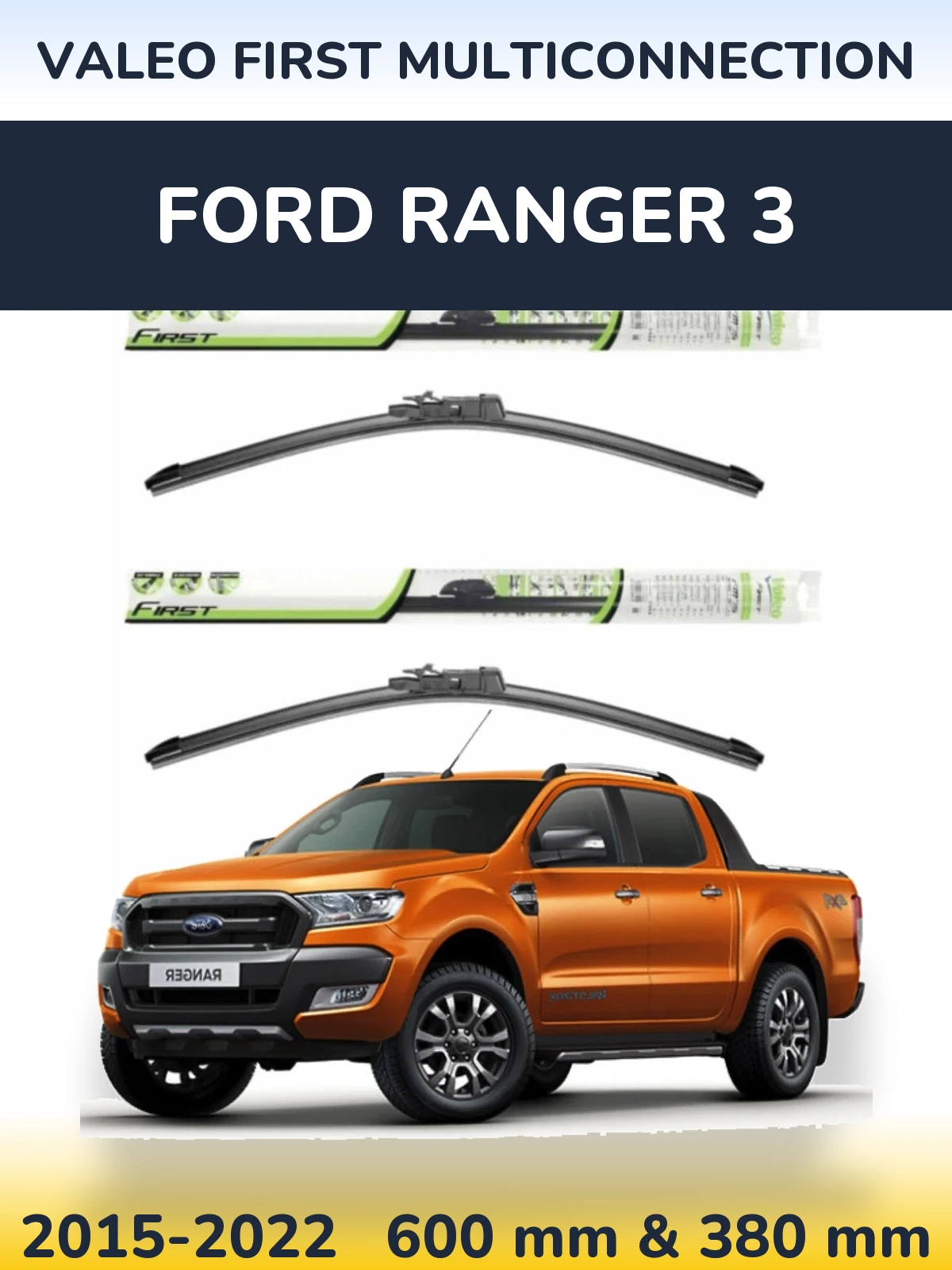 Front wiper blade set Valeo First MultiConnection 600 & 380 mm for Ford Ranger 3 2015-2022