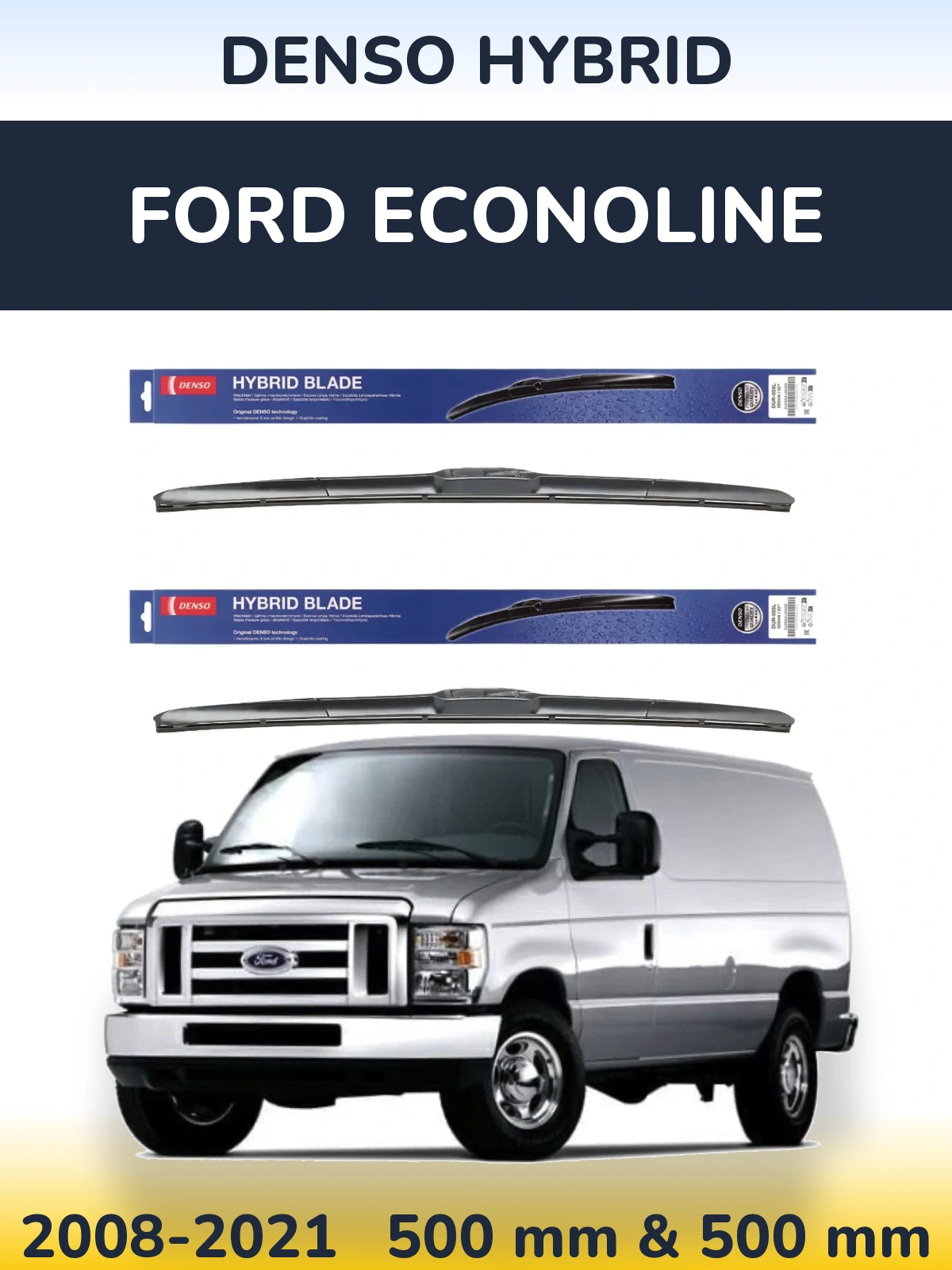 Комплект передних дворников Denso Hybrid 500 & 500 мм для Ford Econoline 2008-2021