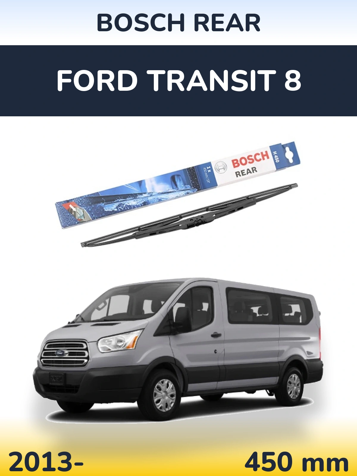 Rear wiper blade BOSCH Rear 450 mm for Ford Transit 8 2013-2026
