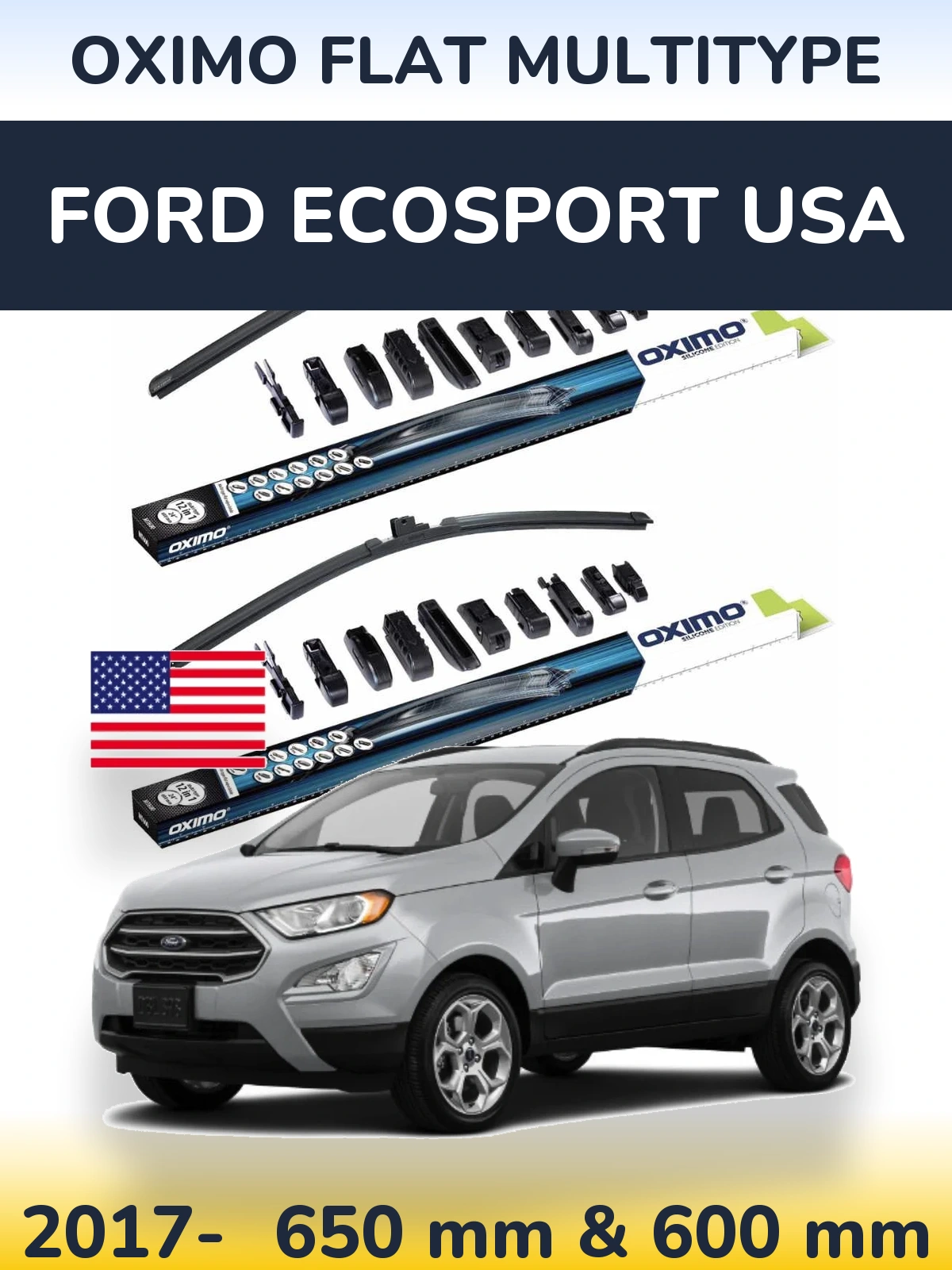 Front wiper blade set Oximo Flat MultiTypee 650 & 600 mm for Ford EcoSport USA 2017-2026