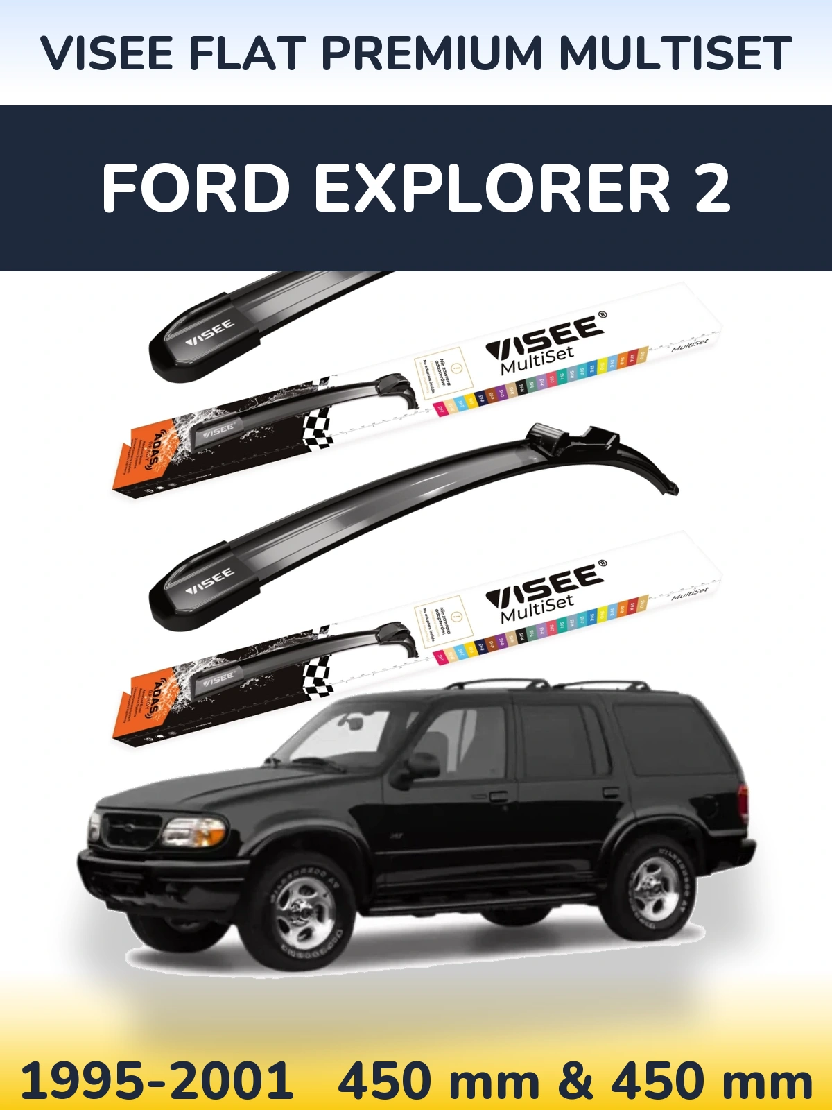 Front wiper blade set VISEE FLAT PREMIUM MultiSet 450 & 450 mm for Ford Explorer 2 1995-2001
