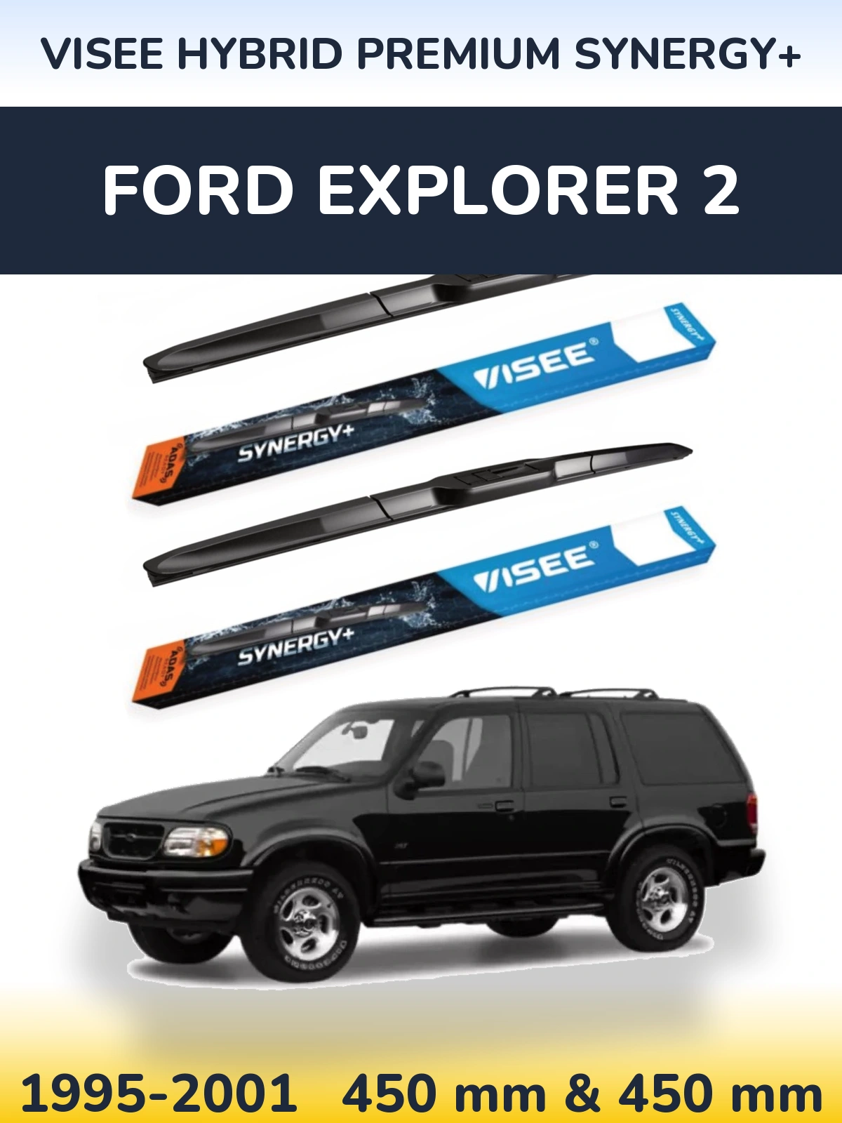 Front wiper blade set VISEE HYBRID PREMIUM SYNERGY+ 450 & 450 mm for Ford Explorer 2 1995-2001