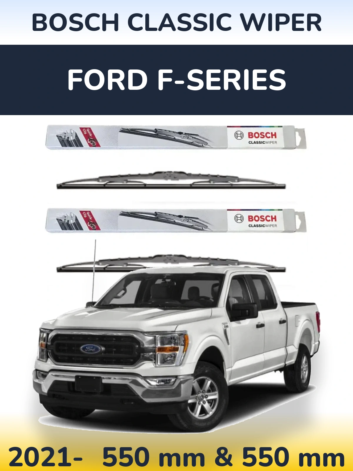 Front wiper blade set BOSCH Classic Wiper 550 & 550 mm for Ford F-series 2021-2026