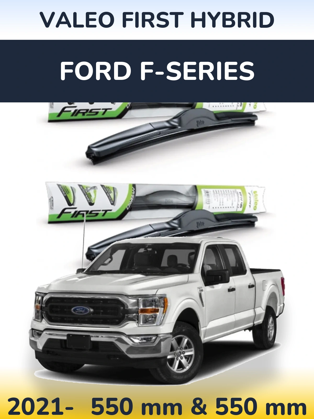 Front wiper blade set Valeo First Hybrid 550 & 550 mm for Ford F-series 2021-2026