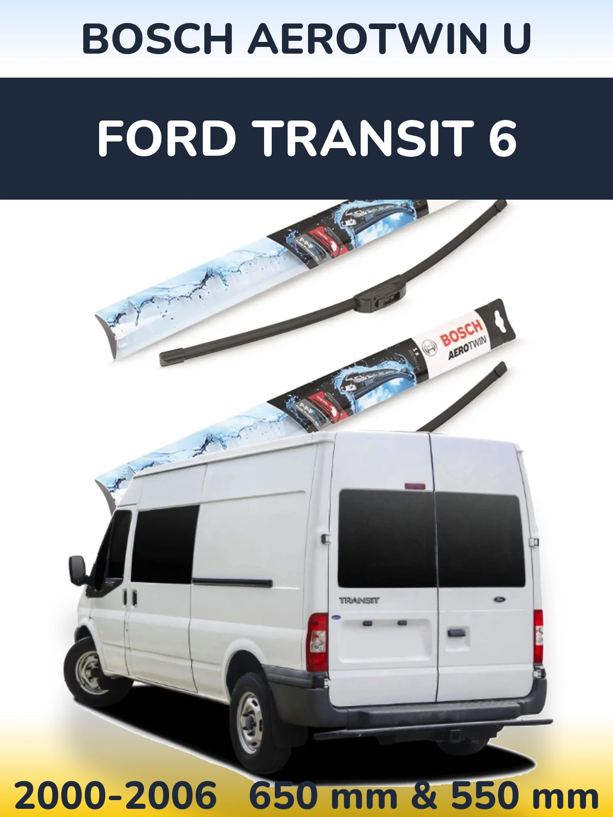Front wiper blade set BOSCH AeroTwin U 650 & 550 mm for Ford Transit 6 2000-2006
