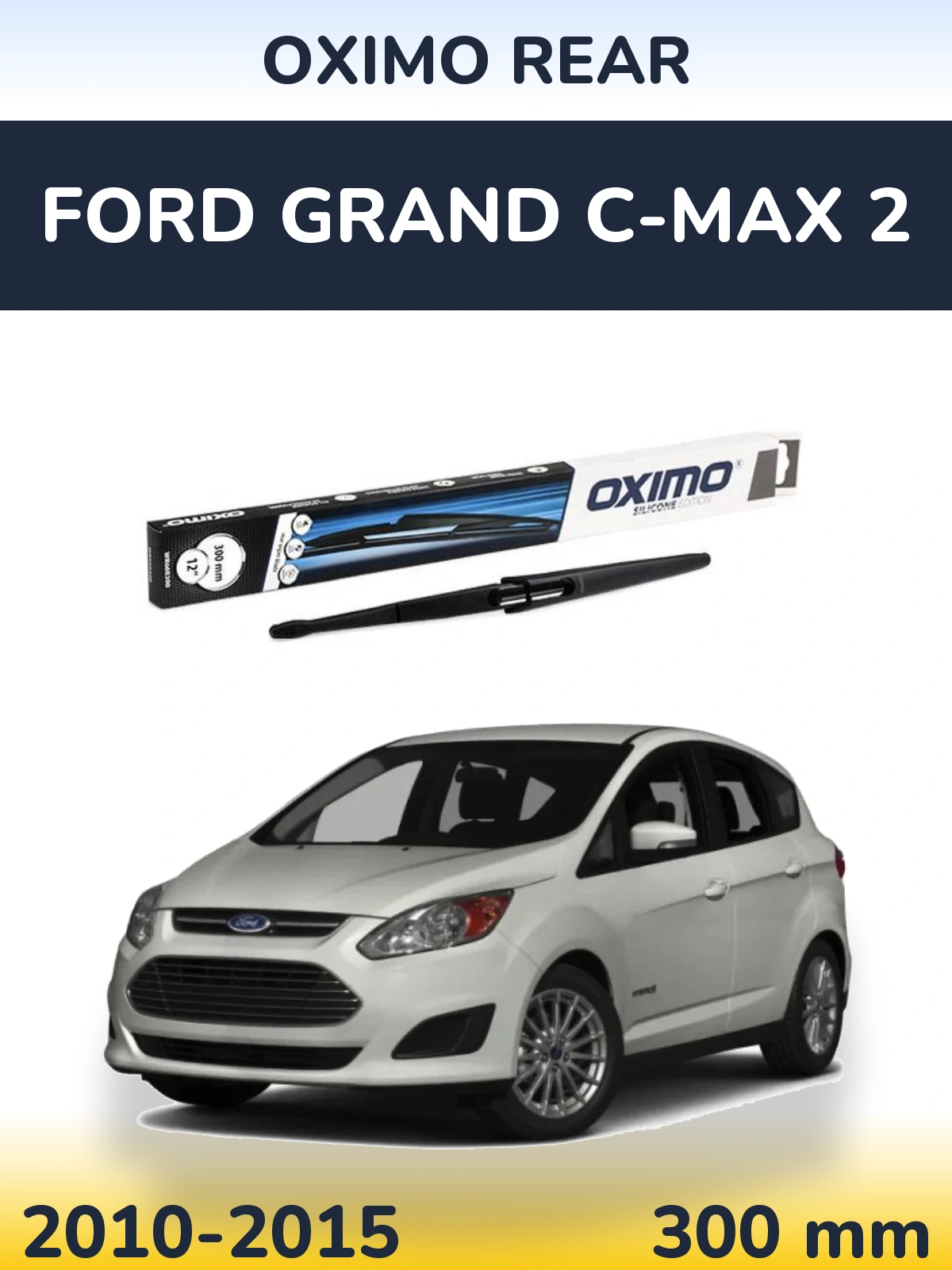 Rear wiper blade Oximo Rear 300 mm for Ford Grand C-MAX 2 2010-2015