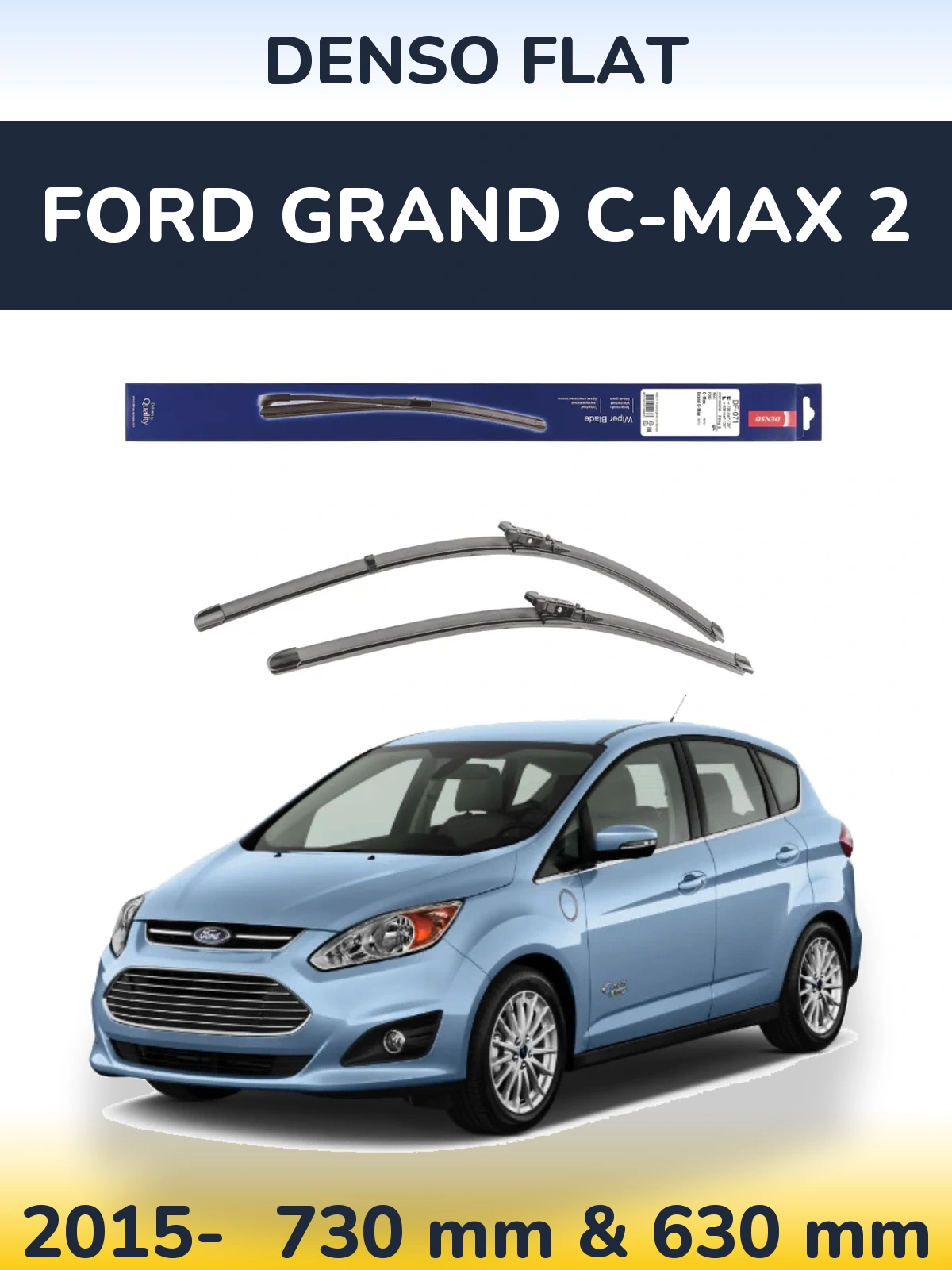 Комплект передних дворников Denso Flat 730 & 630 мм для Ford Grand C-MAX 2 2015-2026