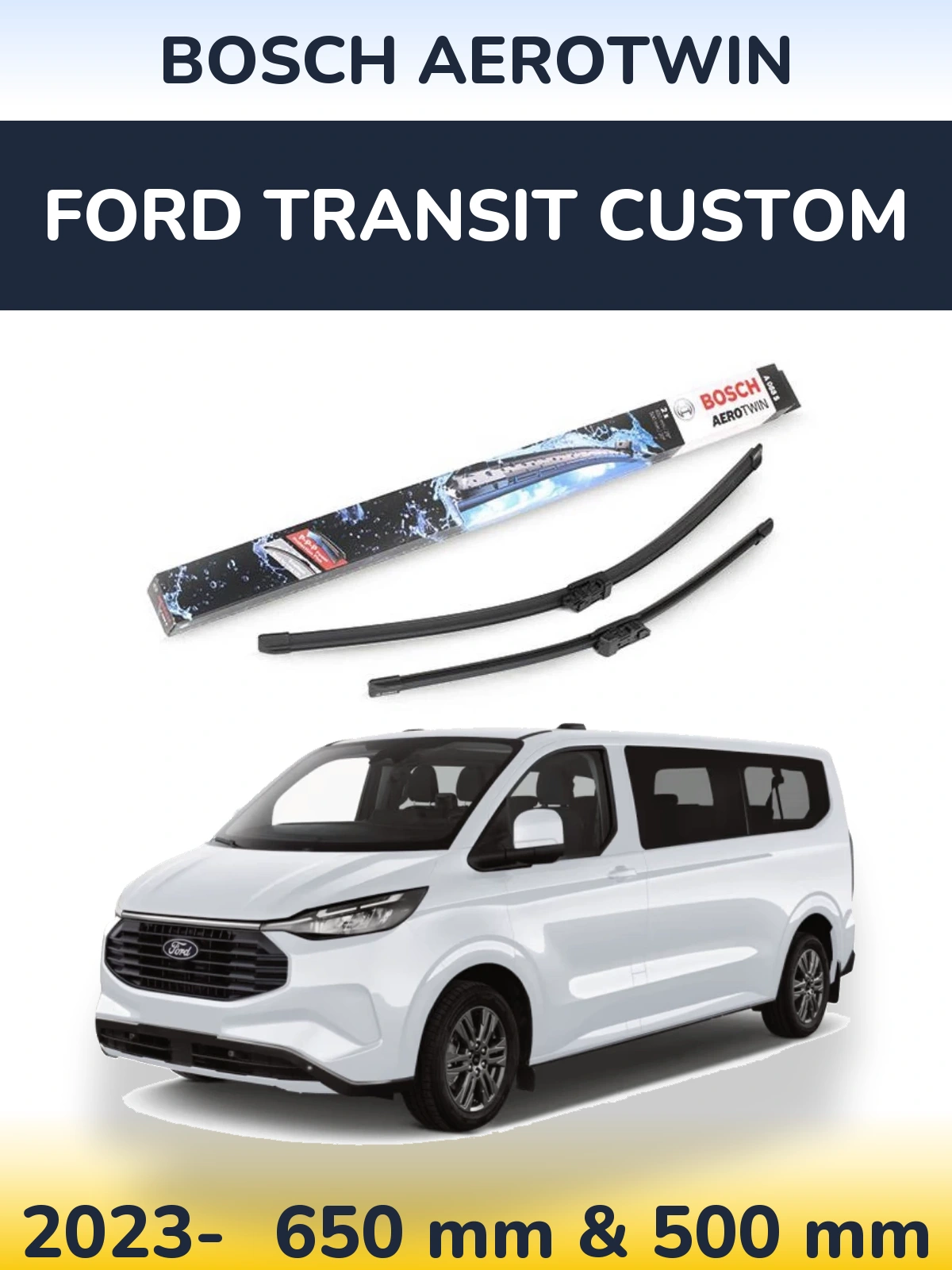 Front wiper blade set BOSCH AeroTwin 650 & 500 mm for Ford Transit Custom 2023-2026