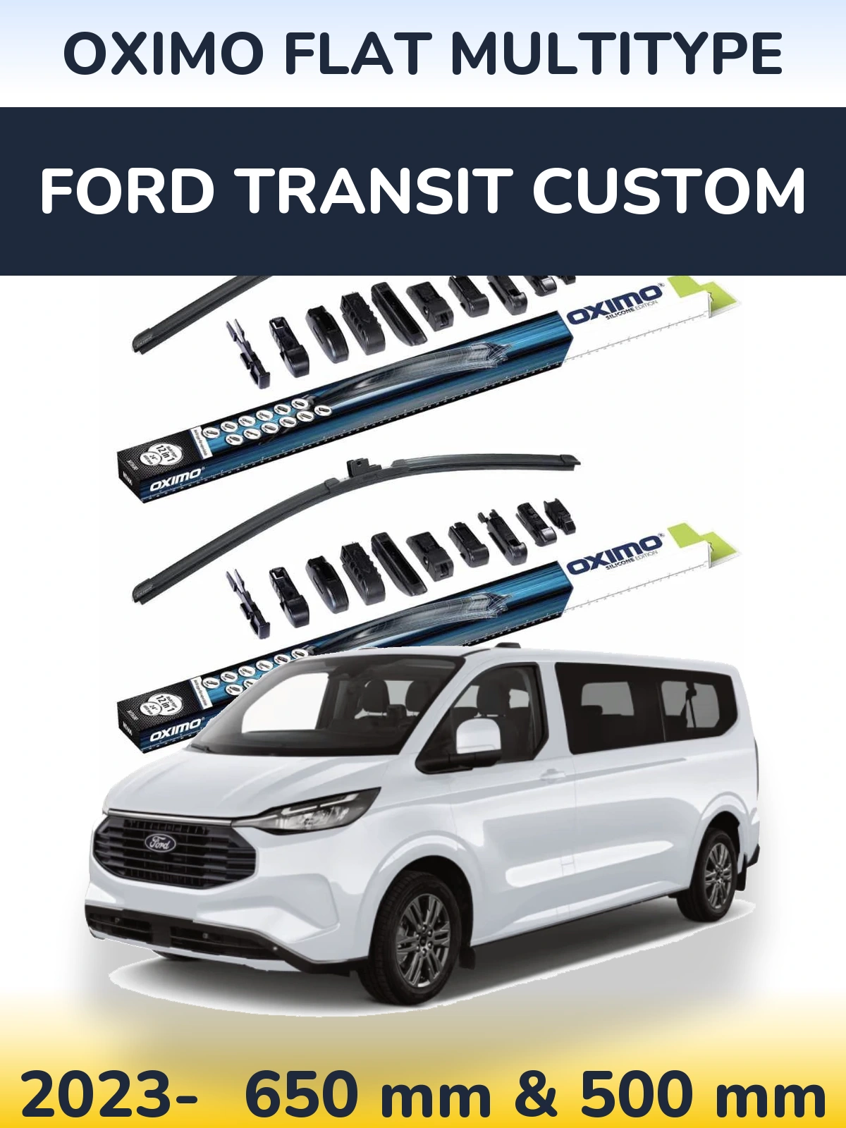 Комплект передніх щіток Oximo Flat MultiТипe 650 & 500 мм для Ford Transit Custom 2023-2026