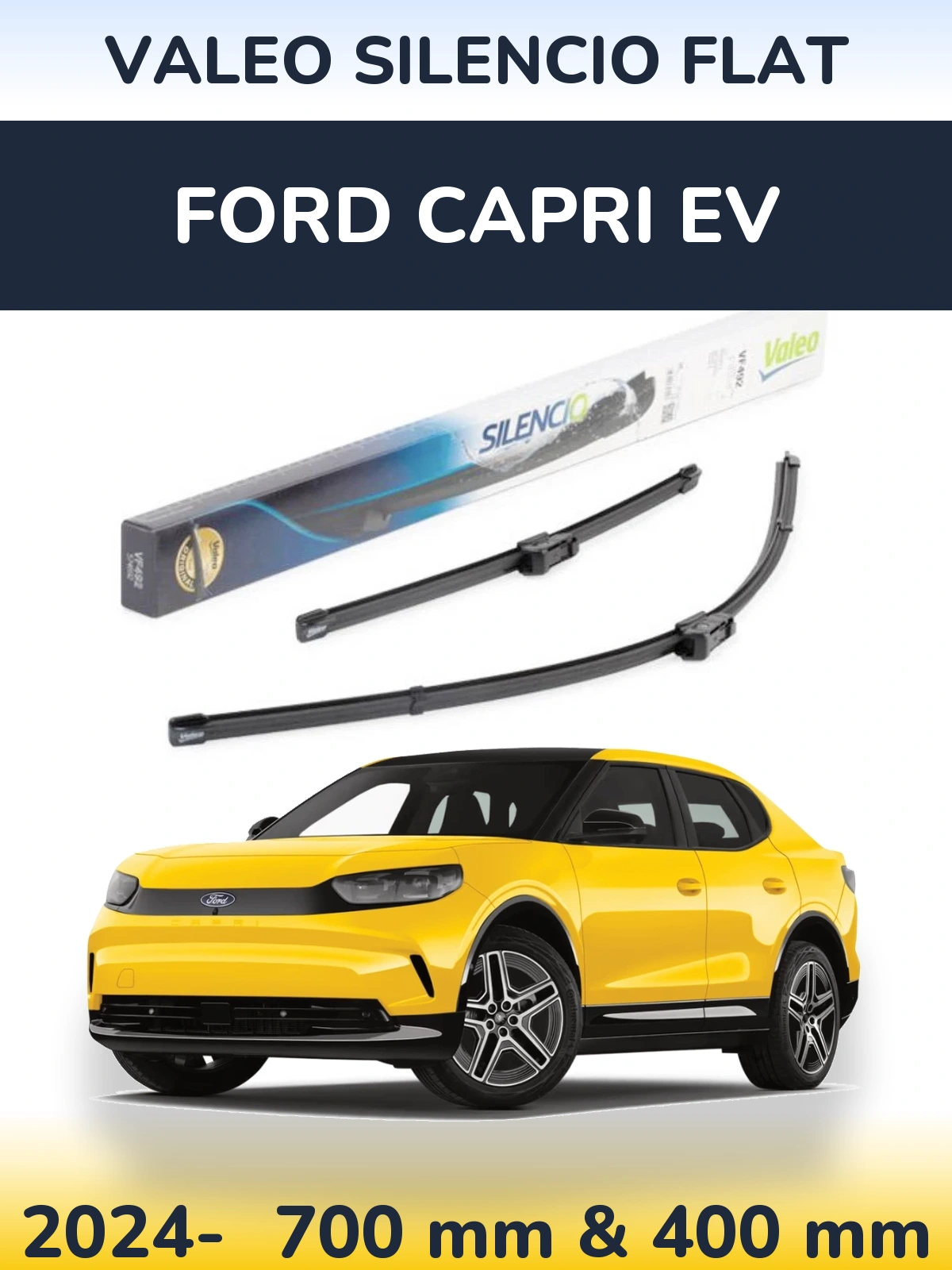 Front wiper blade set Valeo Silencio Flat 700 & 400 mm for Ford Capri EV 2024-2026