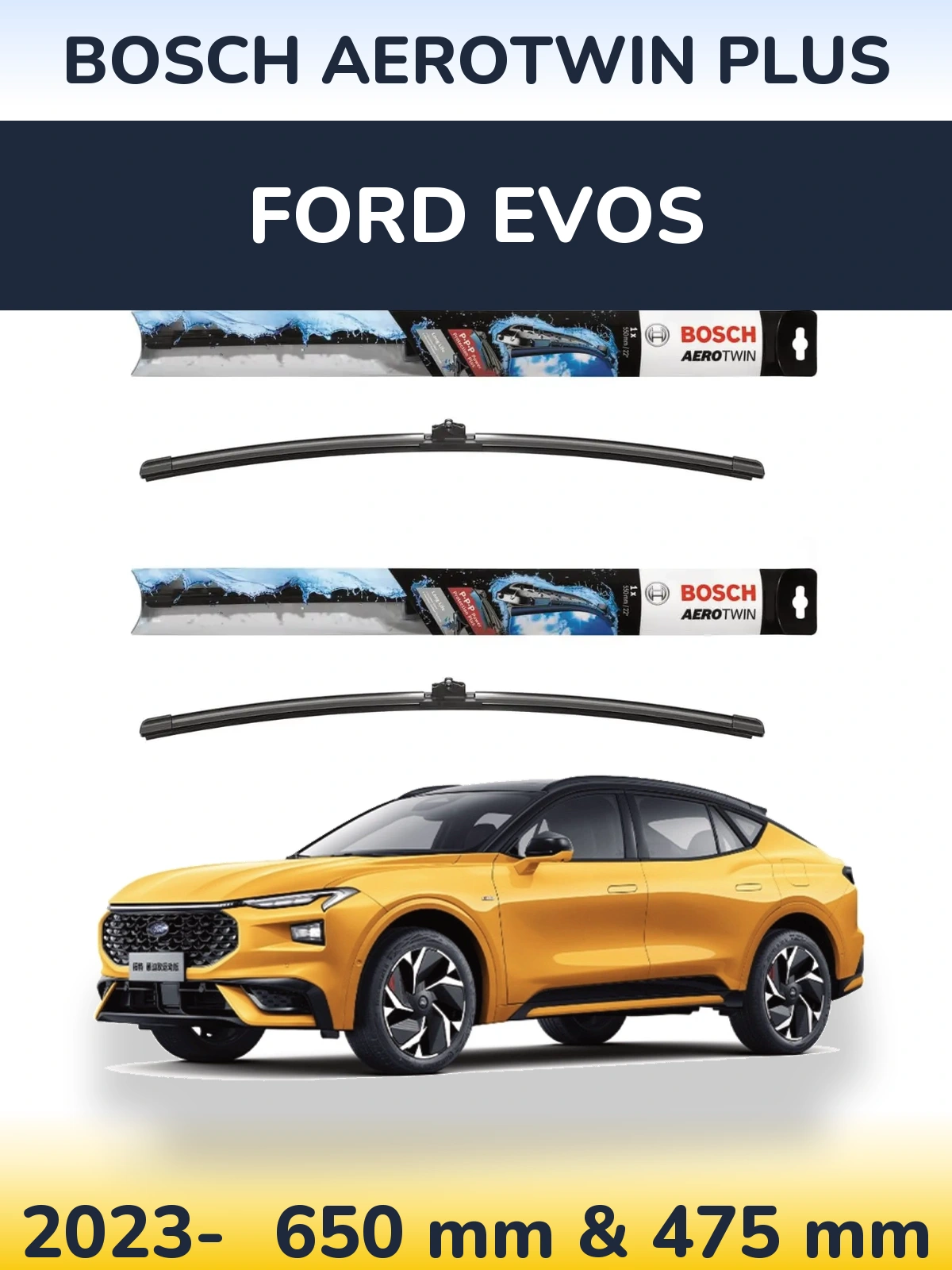 Front wiper blade set BOSCH AeroTwin Plus 650 & 475 mm for Ford Evos 2023-2026