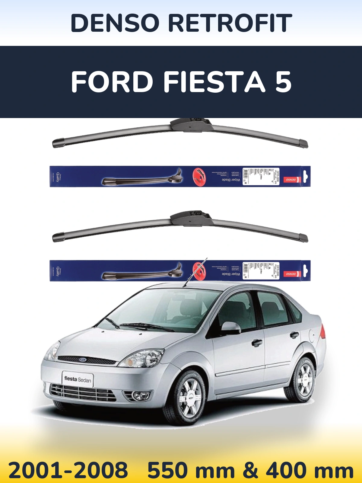 Front wiper blade set Denso Retrofit 550 & 400 mm for Ford Fiesta 5 2001-2008