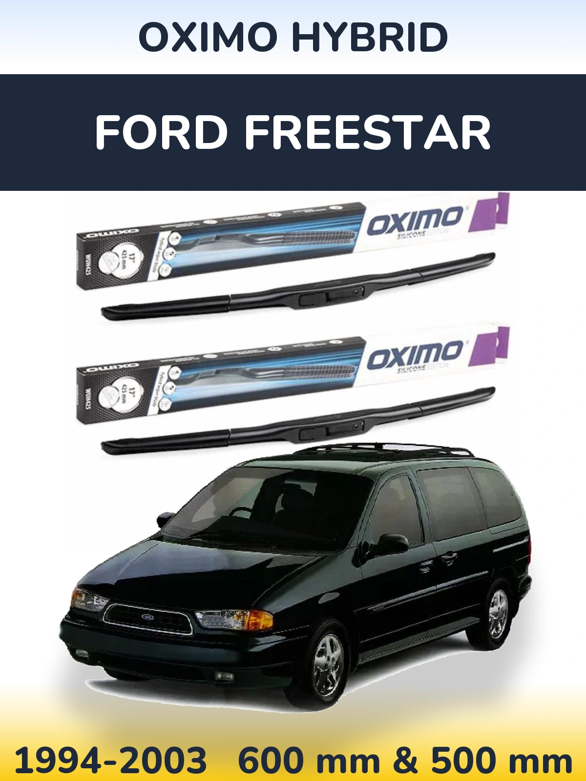 Комплект передних дворников Oximo Hybrid 600 & 500 мм для Ford Freestar 1994-2003
